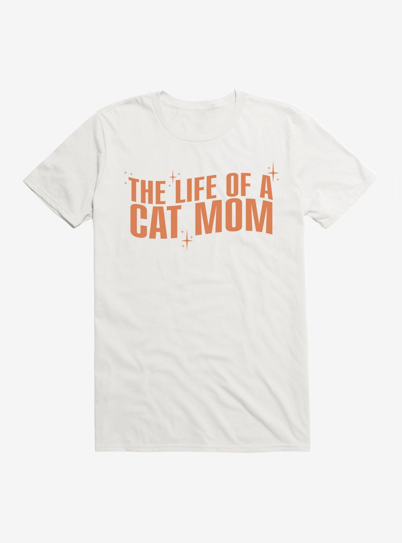 The Life Of A Cat Mom T-Shirt, , hi-res