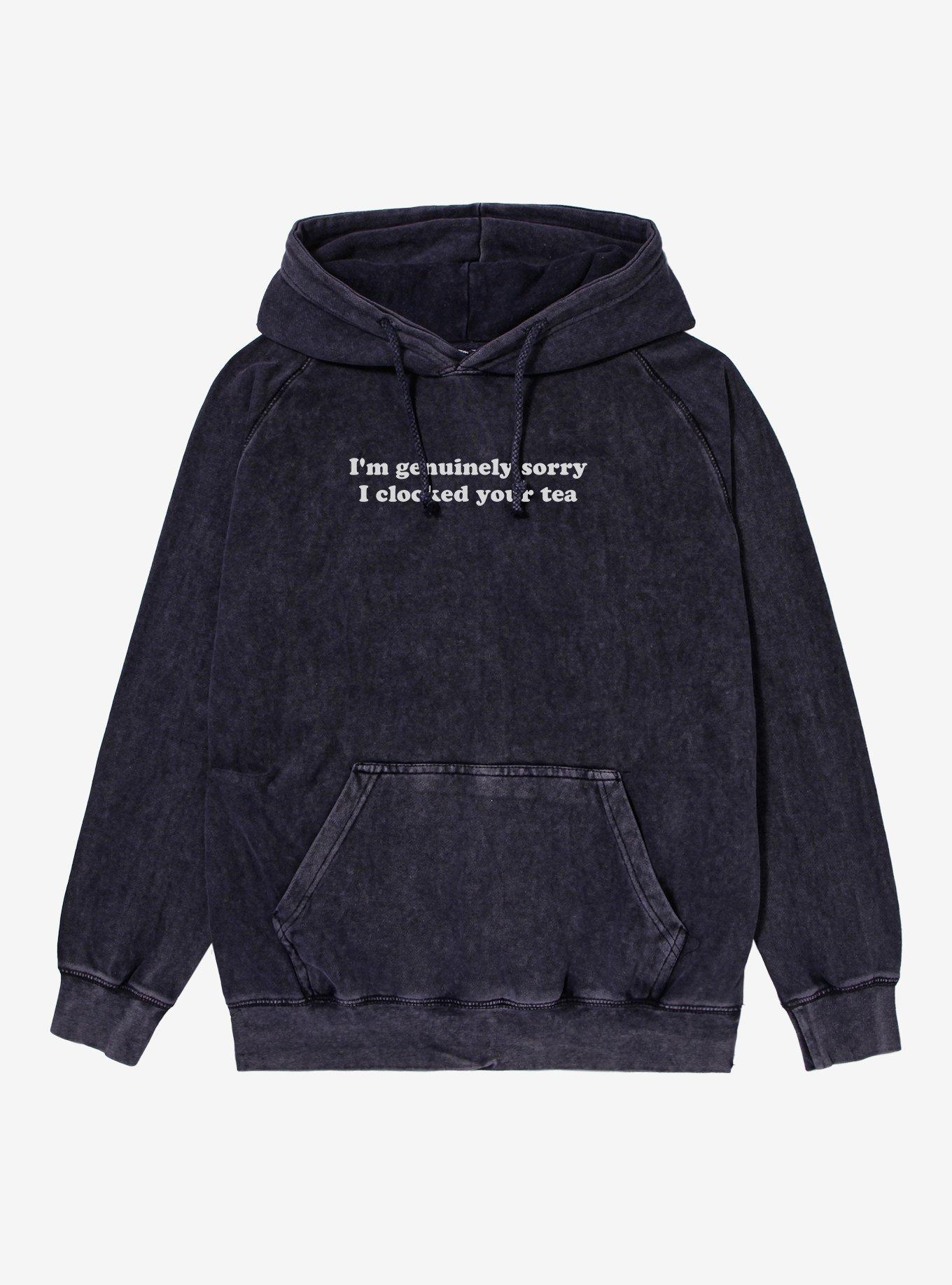 Sorry I Clocked Your Tea Mineral Wash Hoodie, , hi-res