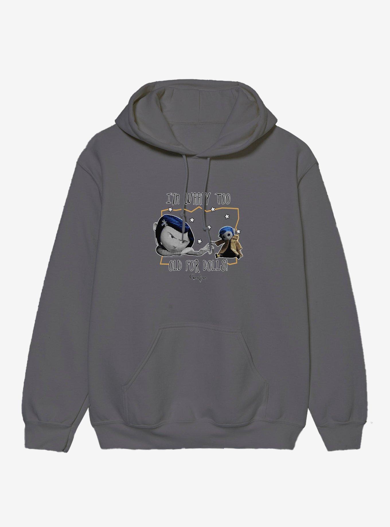 Coraline I'm WaaayToo Old For Dolls! Hoodie, , hi-res