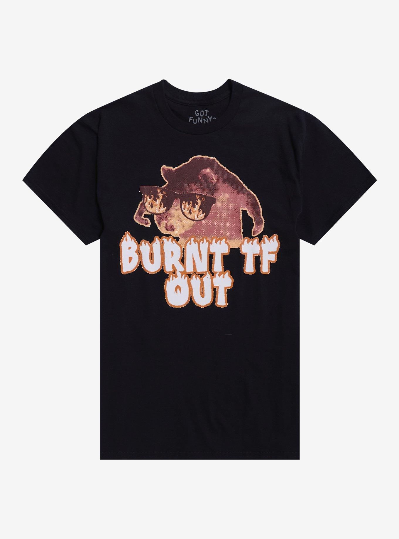 Burnt TF Out Rat T-Shirt By Got Funny?