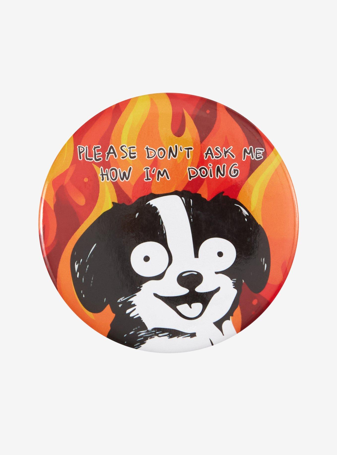 Don't Ask Me Dog 3 Inch Button, , hi-res