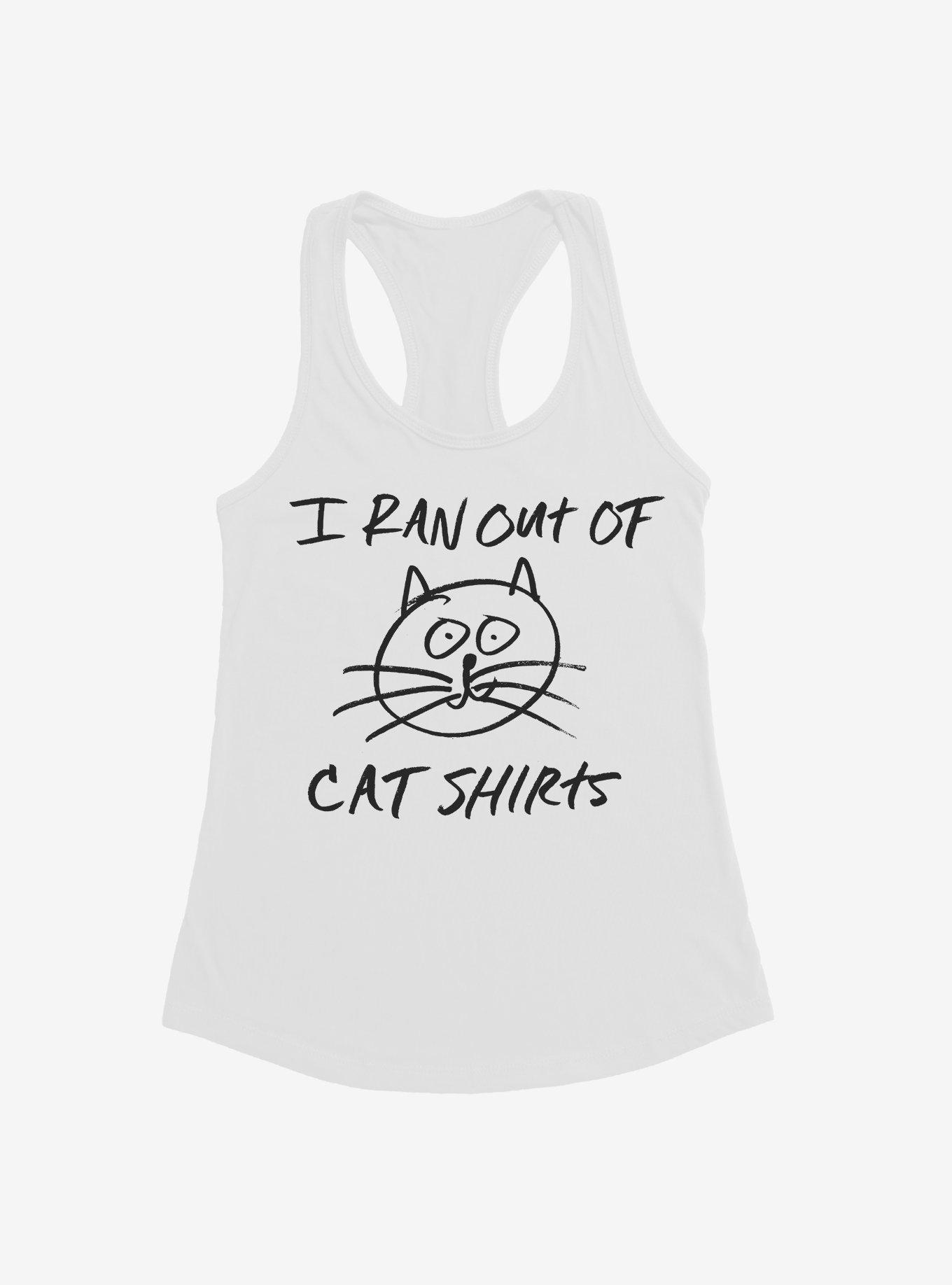 Ran Out Of Cat Shirts Girls Tank