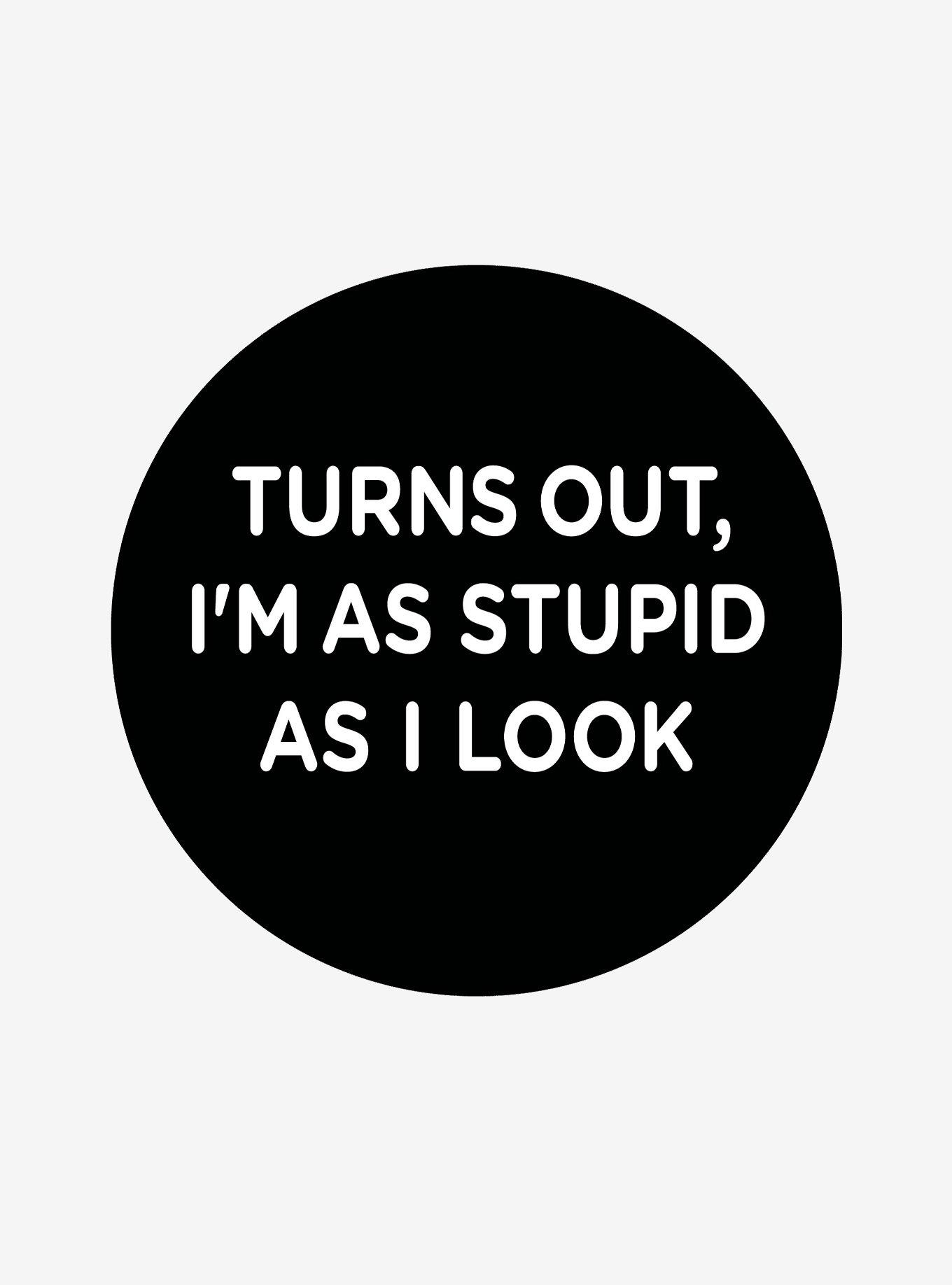 Stupid As I Look Magnet, , hi-res