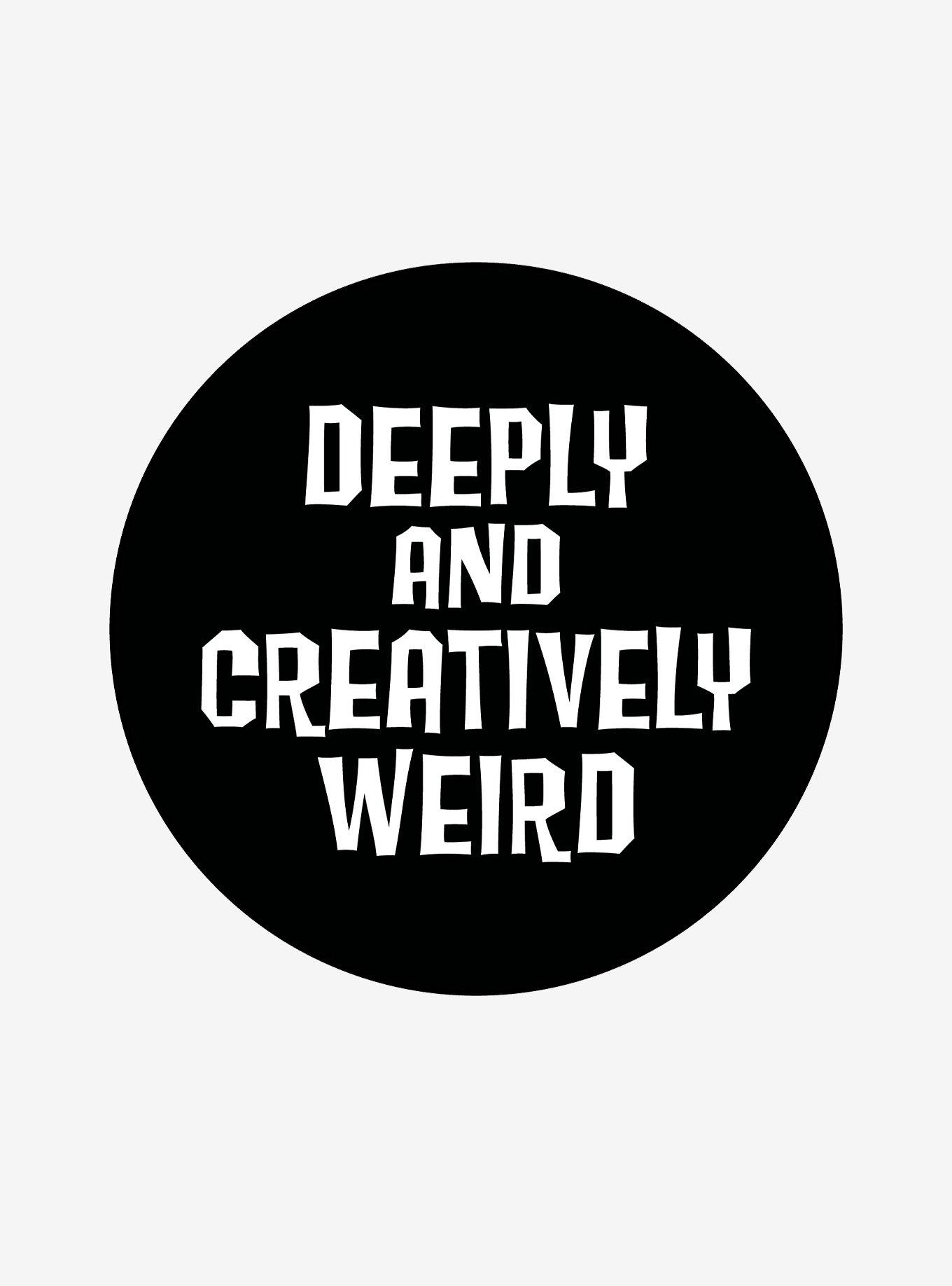 Deeply & Creatively Weird Magnet, , hi-res