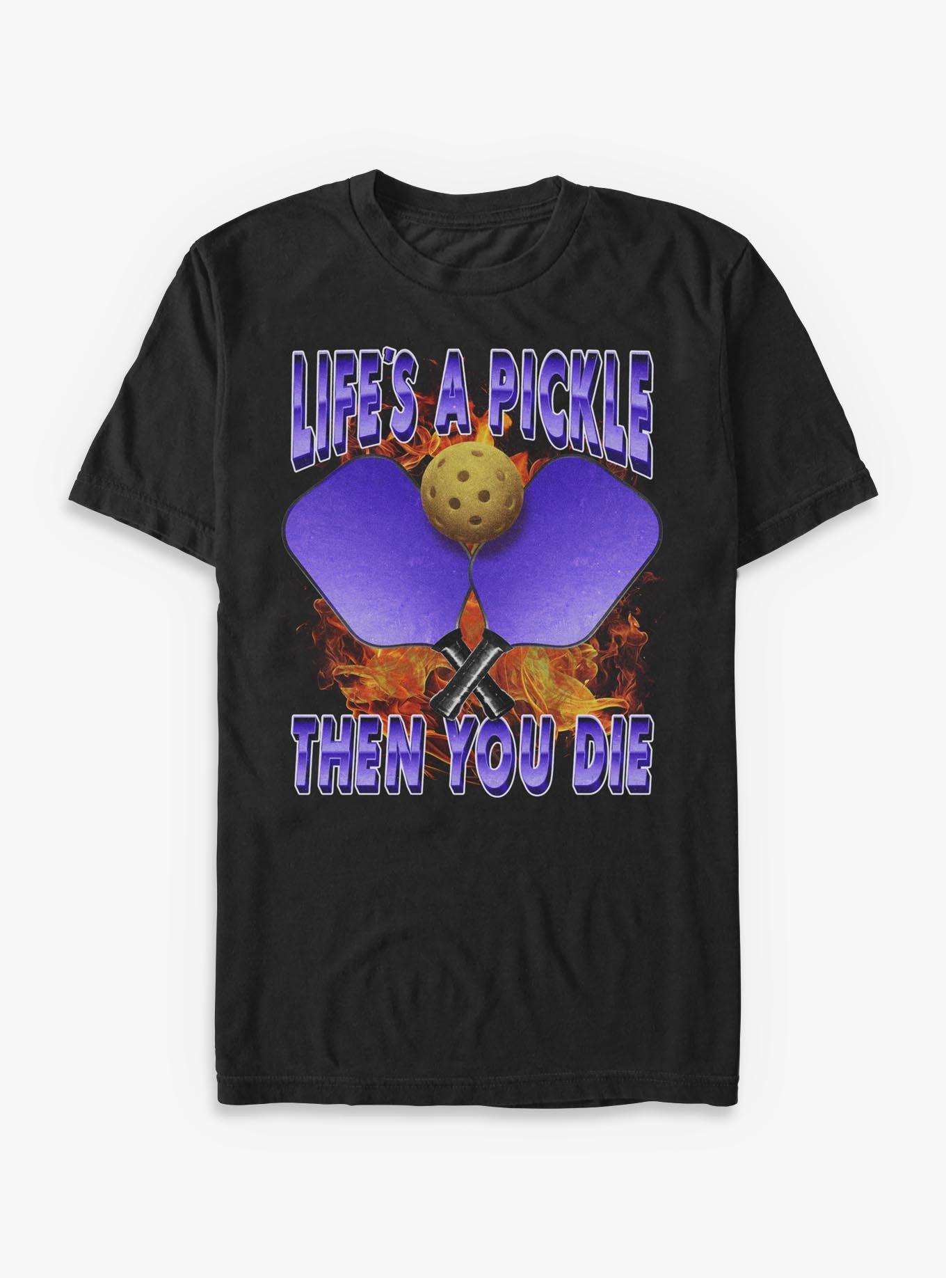 Life's A Pickle Then You Die T-Shirt, , hi-res