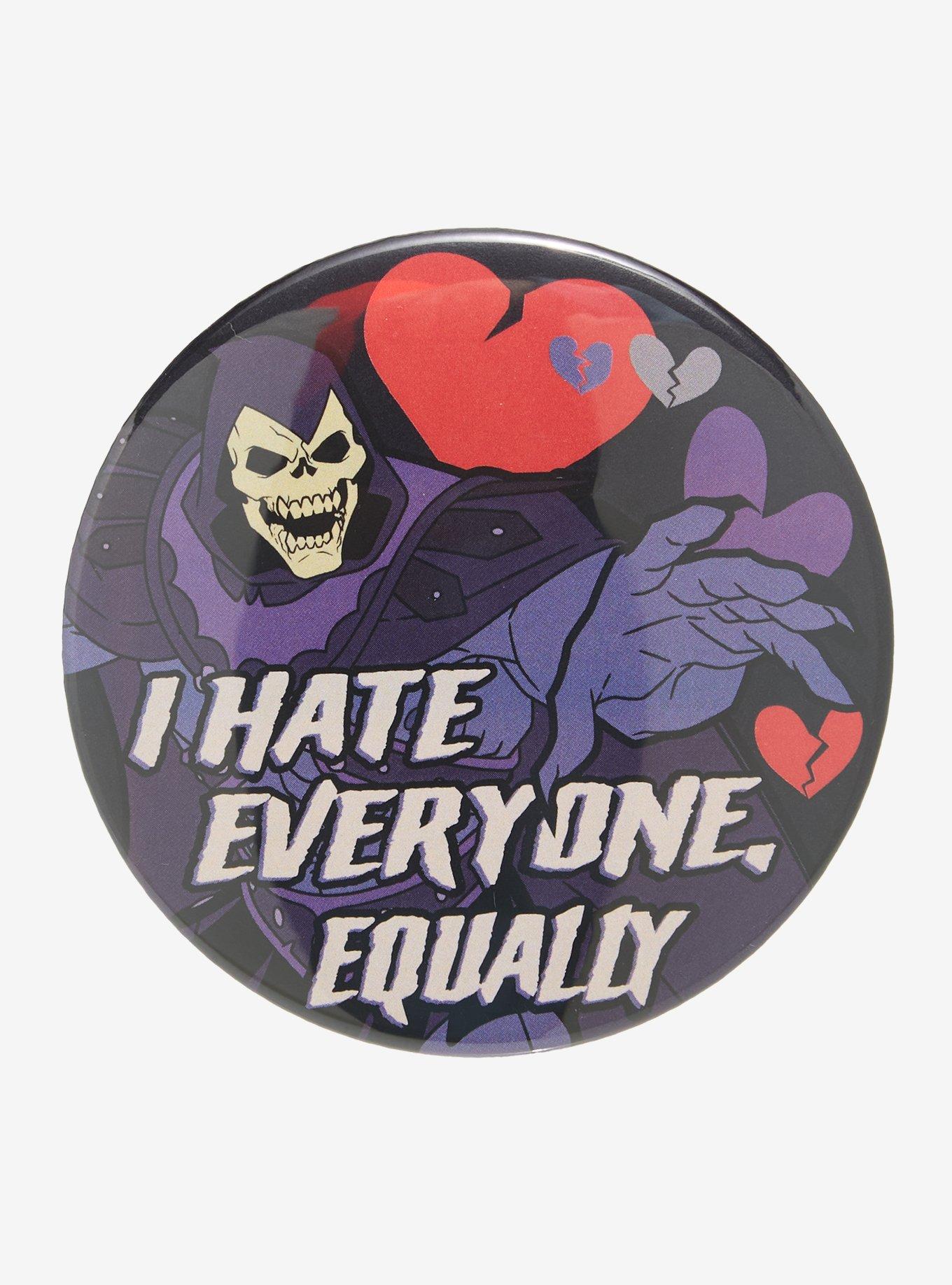 Masters Of The Universe Skeletor Hate Equally 3 Inch Button, , hi-res