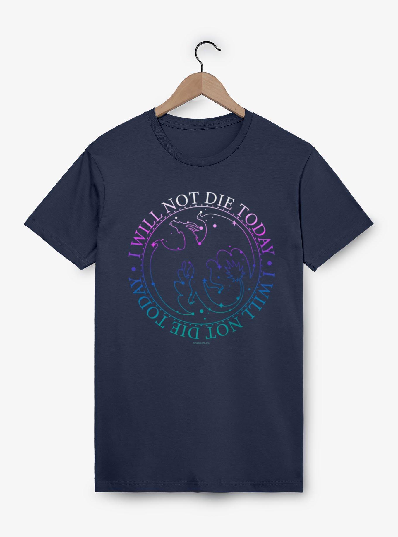 Fourth Wing The Empyrean I Will Not Die Today T-Shirt, , hi-res