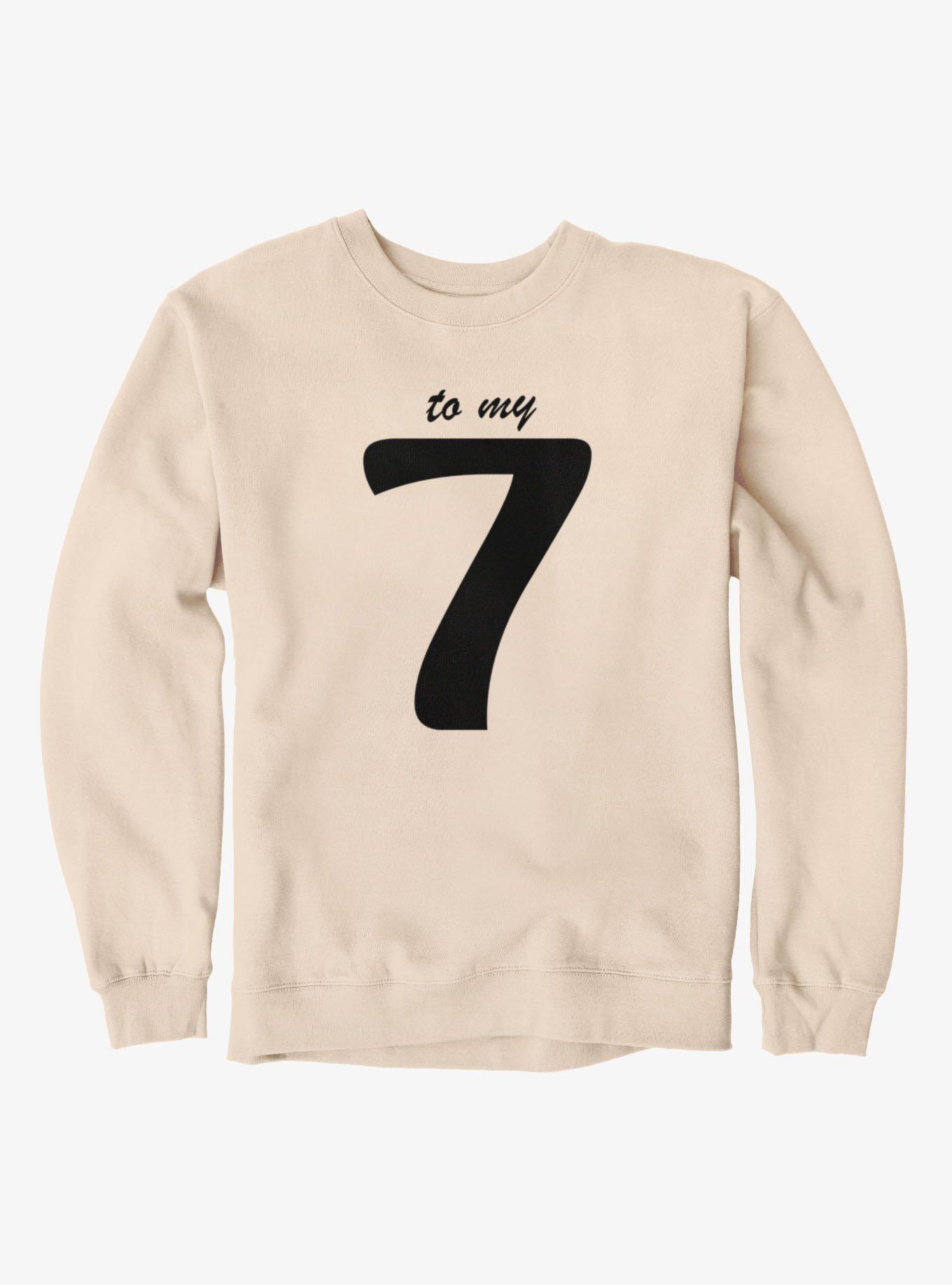 Six Seven To My Seven Sweatshirt, , hi-res