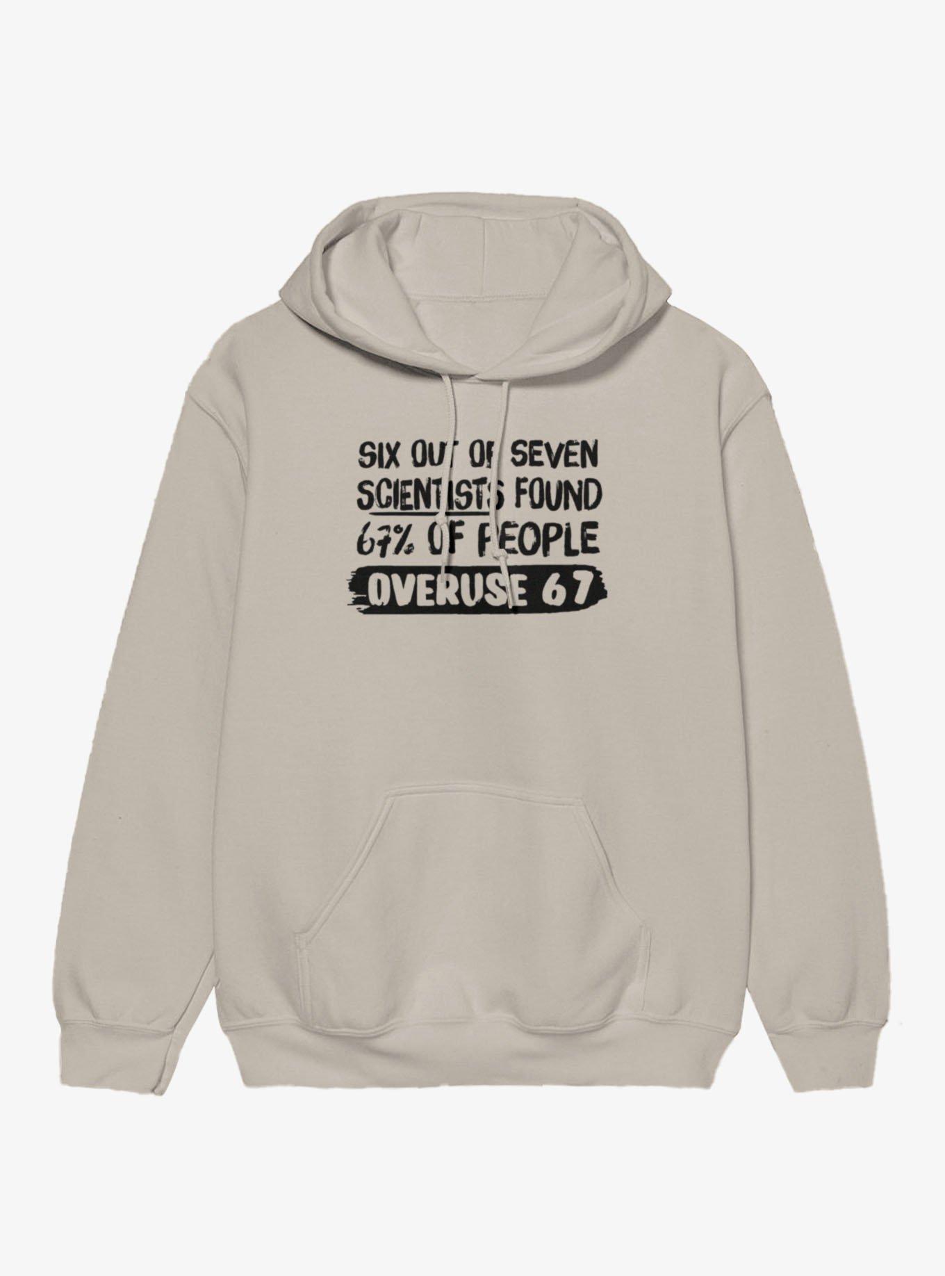 Overuse 6 7 Hoodie