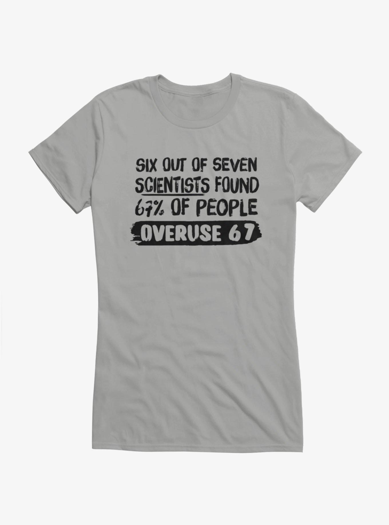 Overuse 6 7 Girls T-Shirt