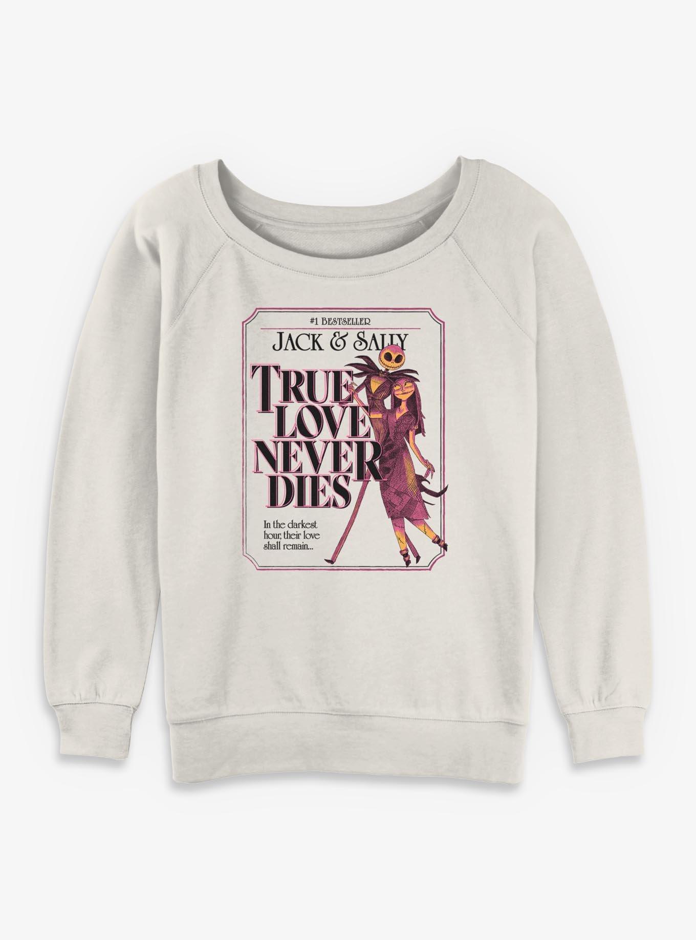 Disney The Nightmare Before Christmas True Love Never Dies Womens Slouchy Sweatshirt