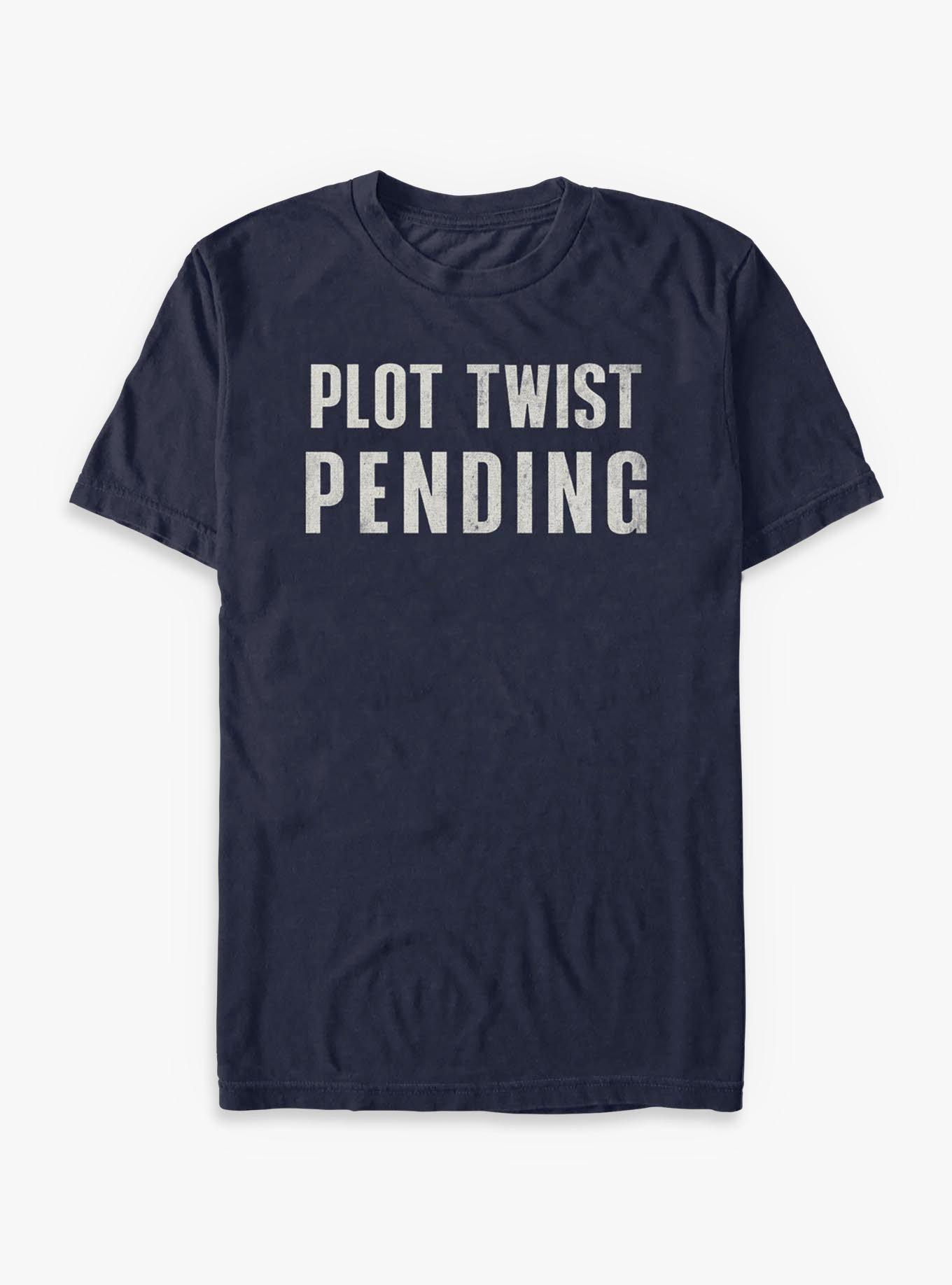 Plot Twist Pending T-Shirt
