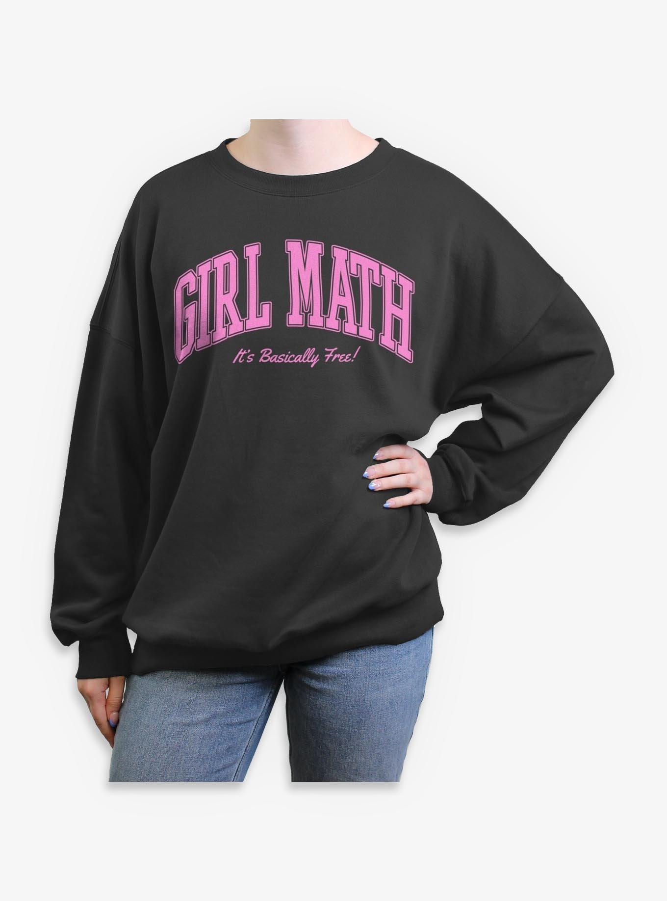 Girl Math It's Basically Free! Girls Oversized Sweatshirt