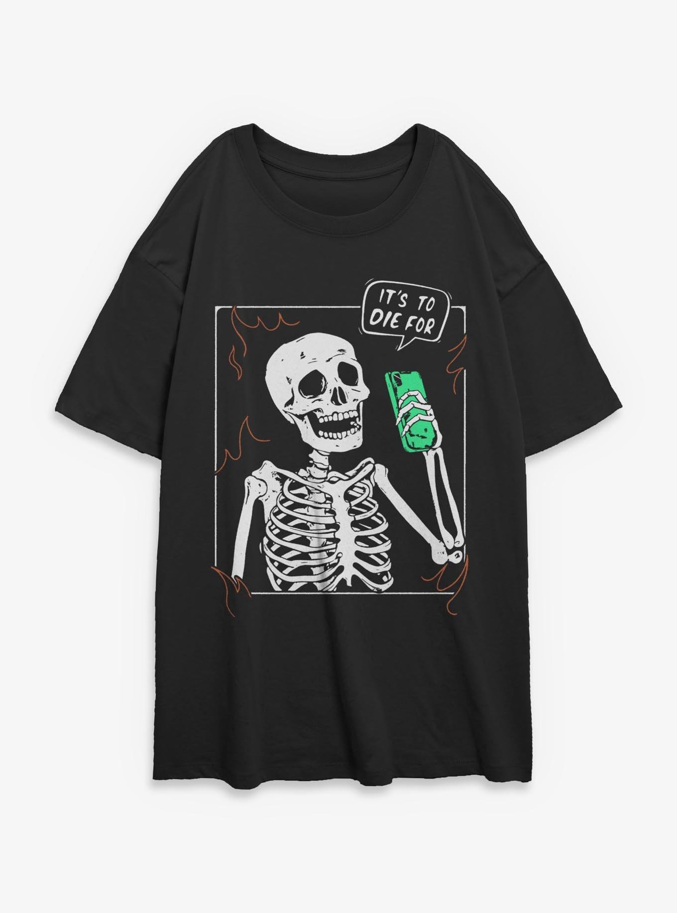 To Die For Girls Oversized T-Shirt