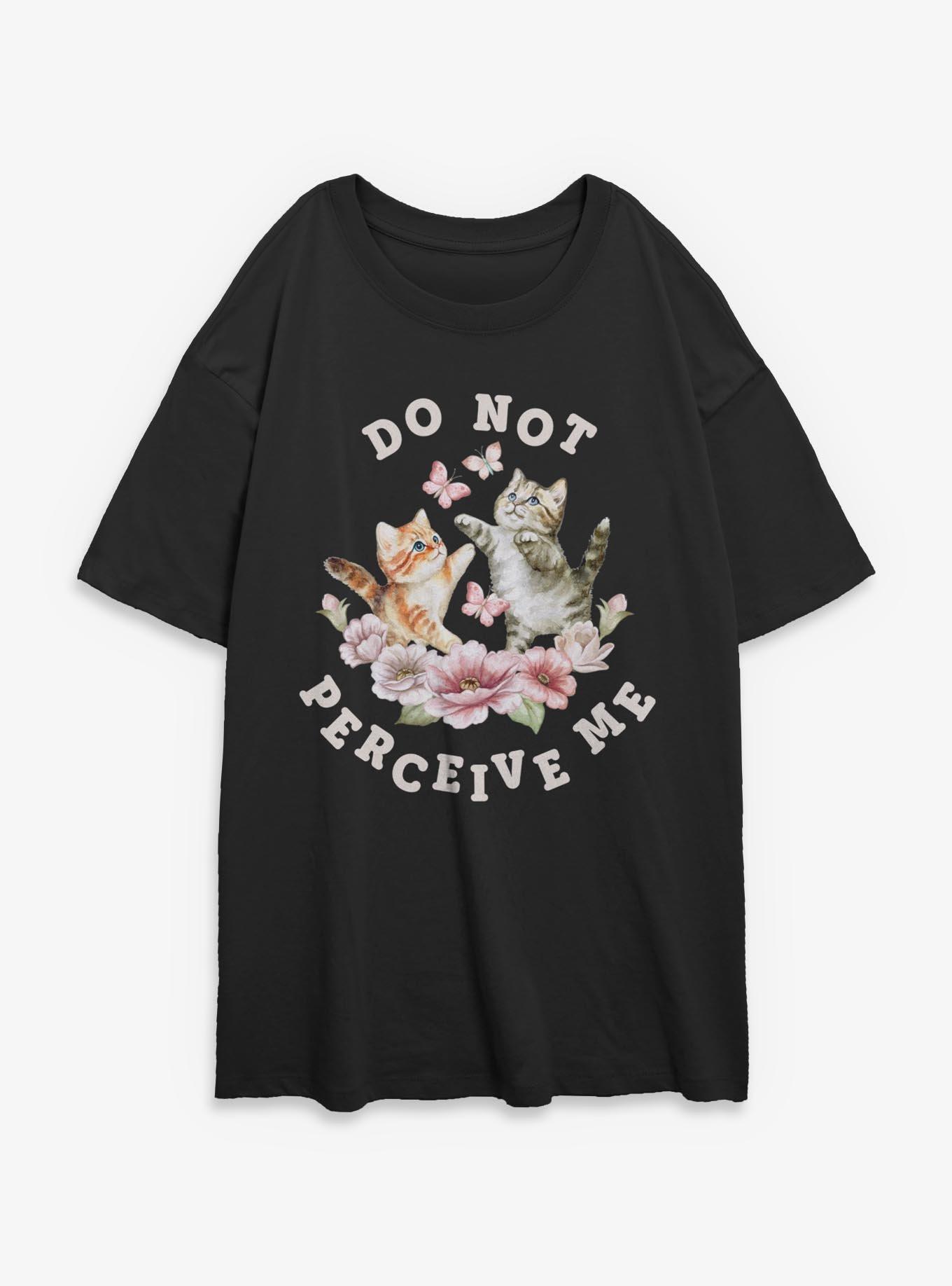 Do Not Perceive Me Girls Oversized T-Shirt