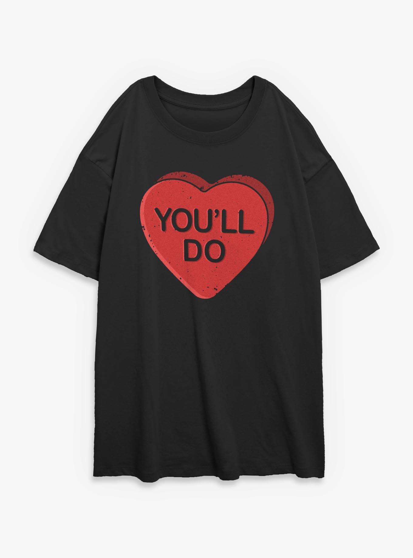 You'll Do Girls Oversized T-Shirt