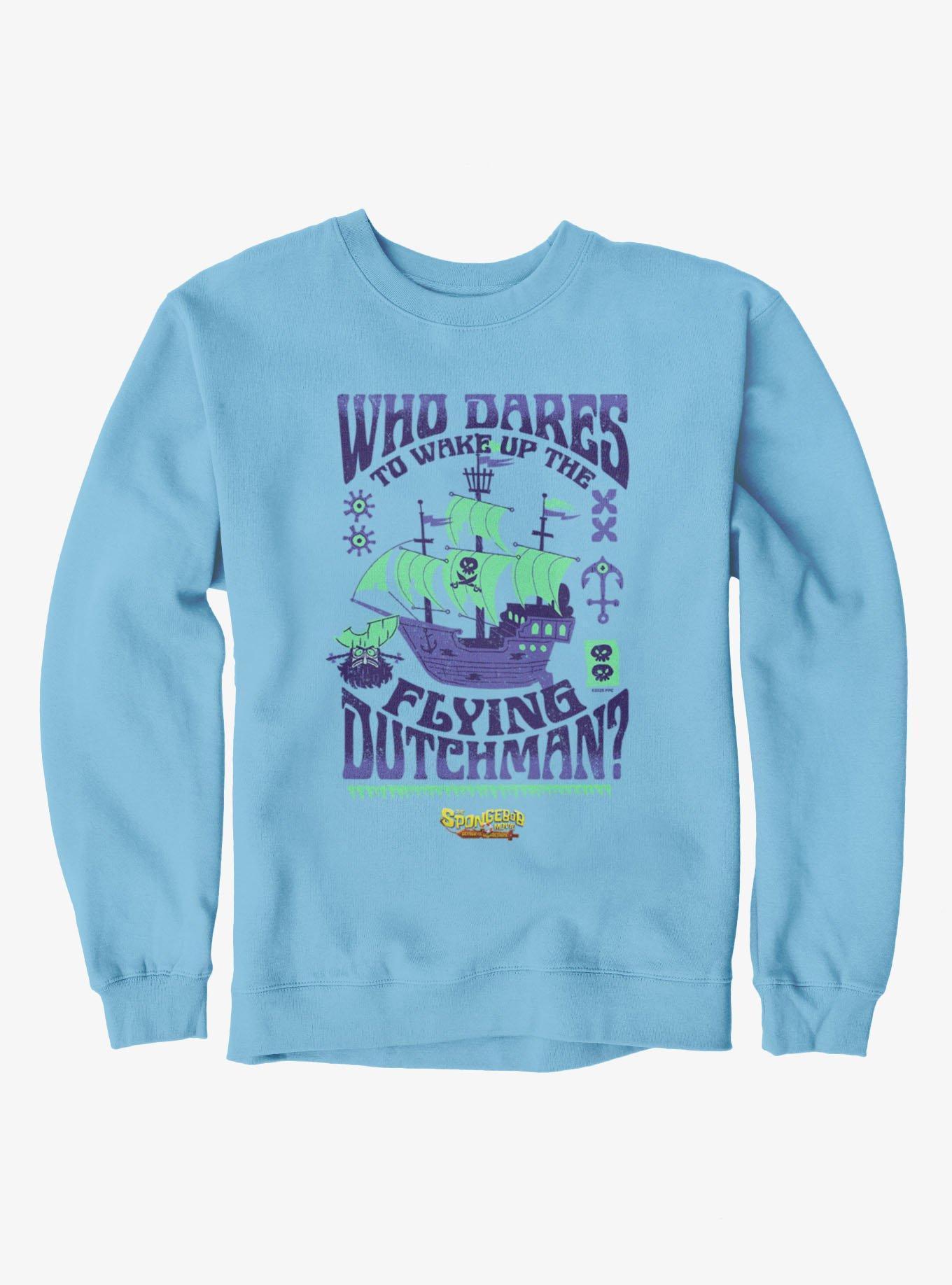 The SpongeBob Movie: Search for SquarePants Wake Up Flying Dutchman Sweatshirt
