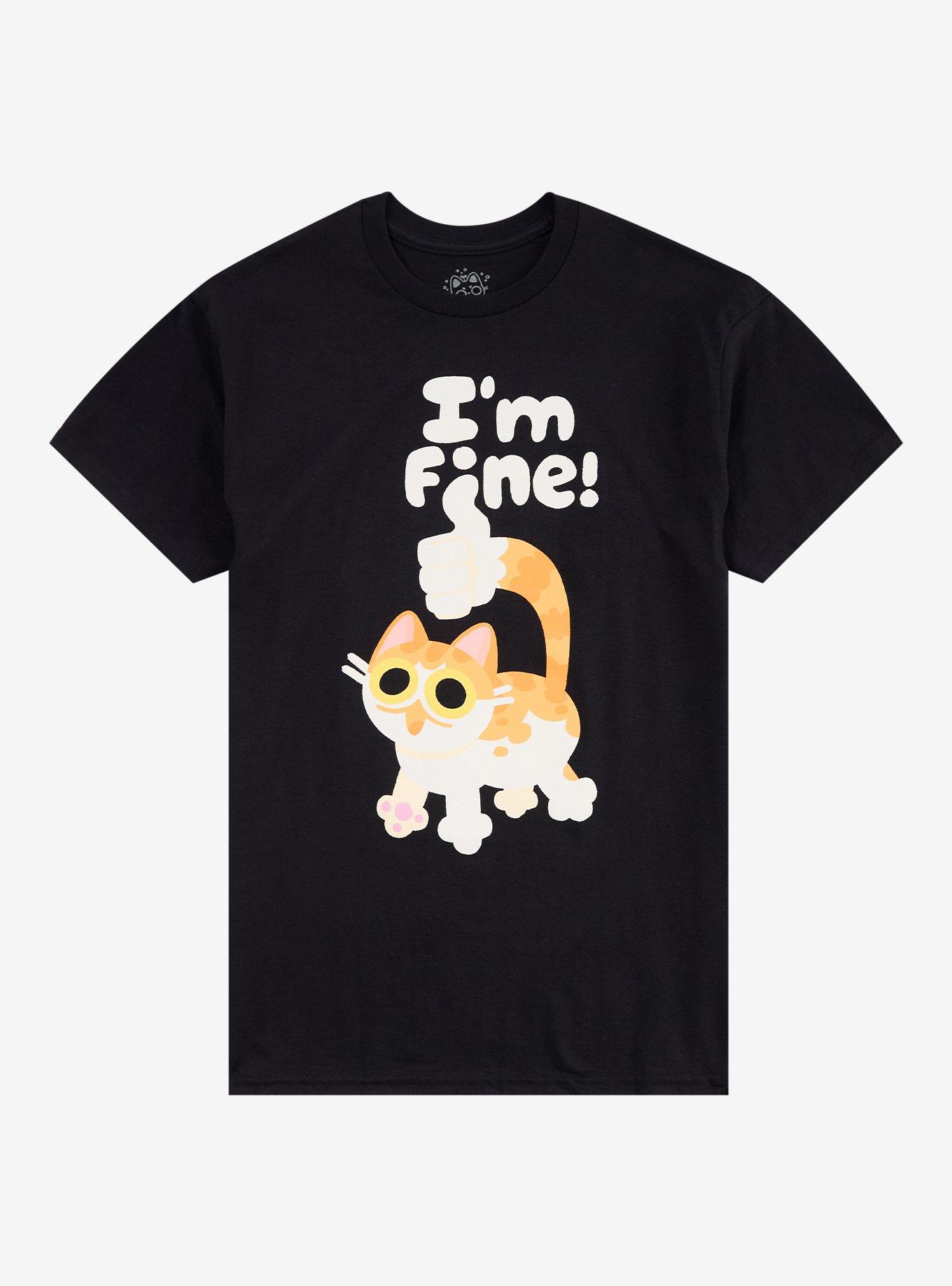 I'm Fine Cat T-Shirt By Holly D. Draws, , hi-res
