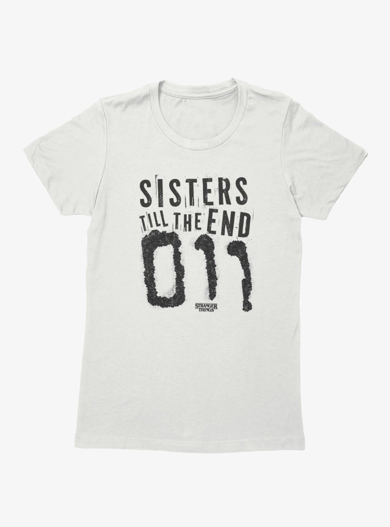 Stranger Things Sisters Till The End 011 Womens T-Shirt