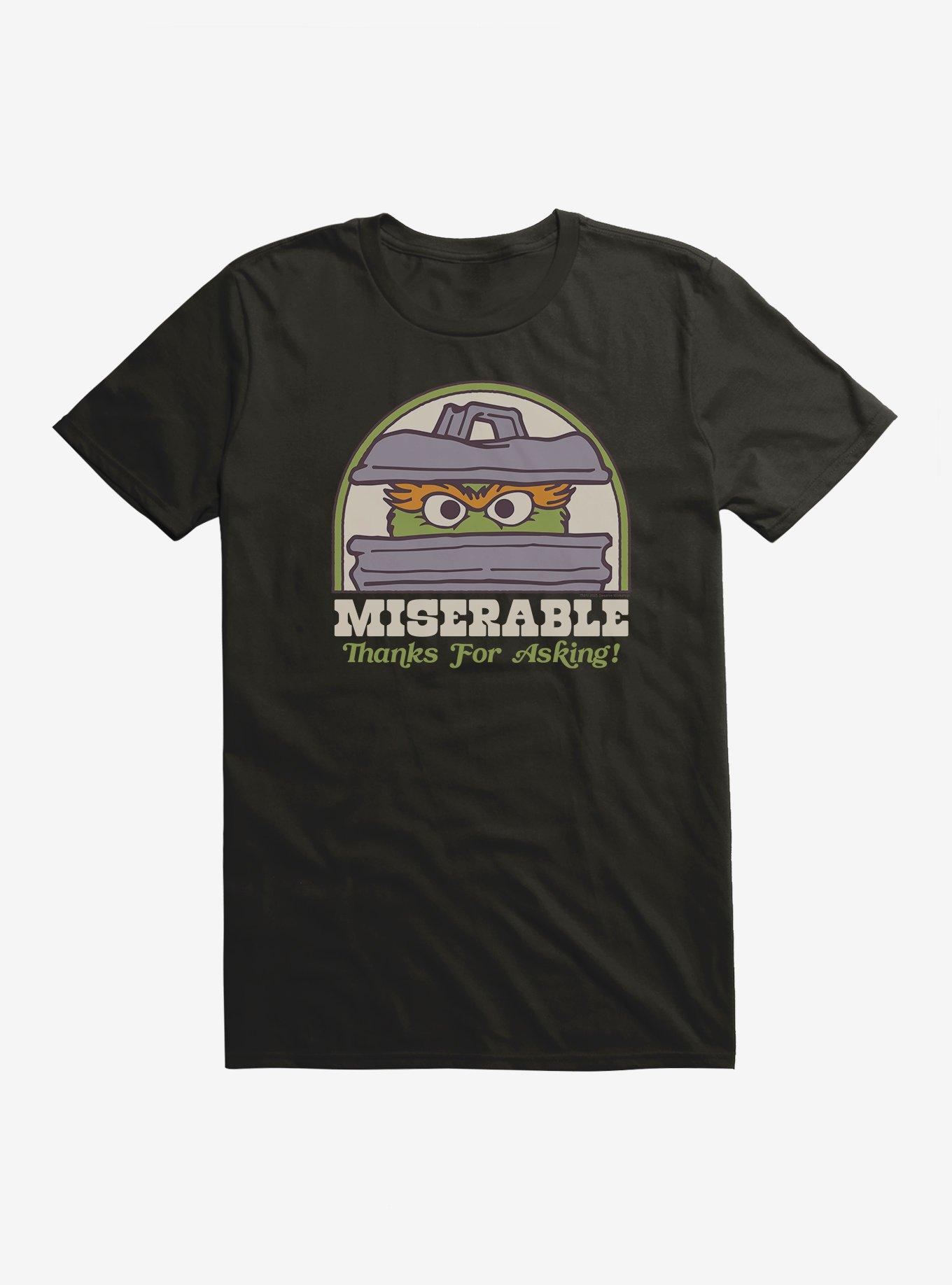 Sesame Street Oscar The Grouch Miserable Thanks For Asking! T-Shirt