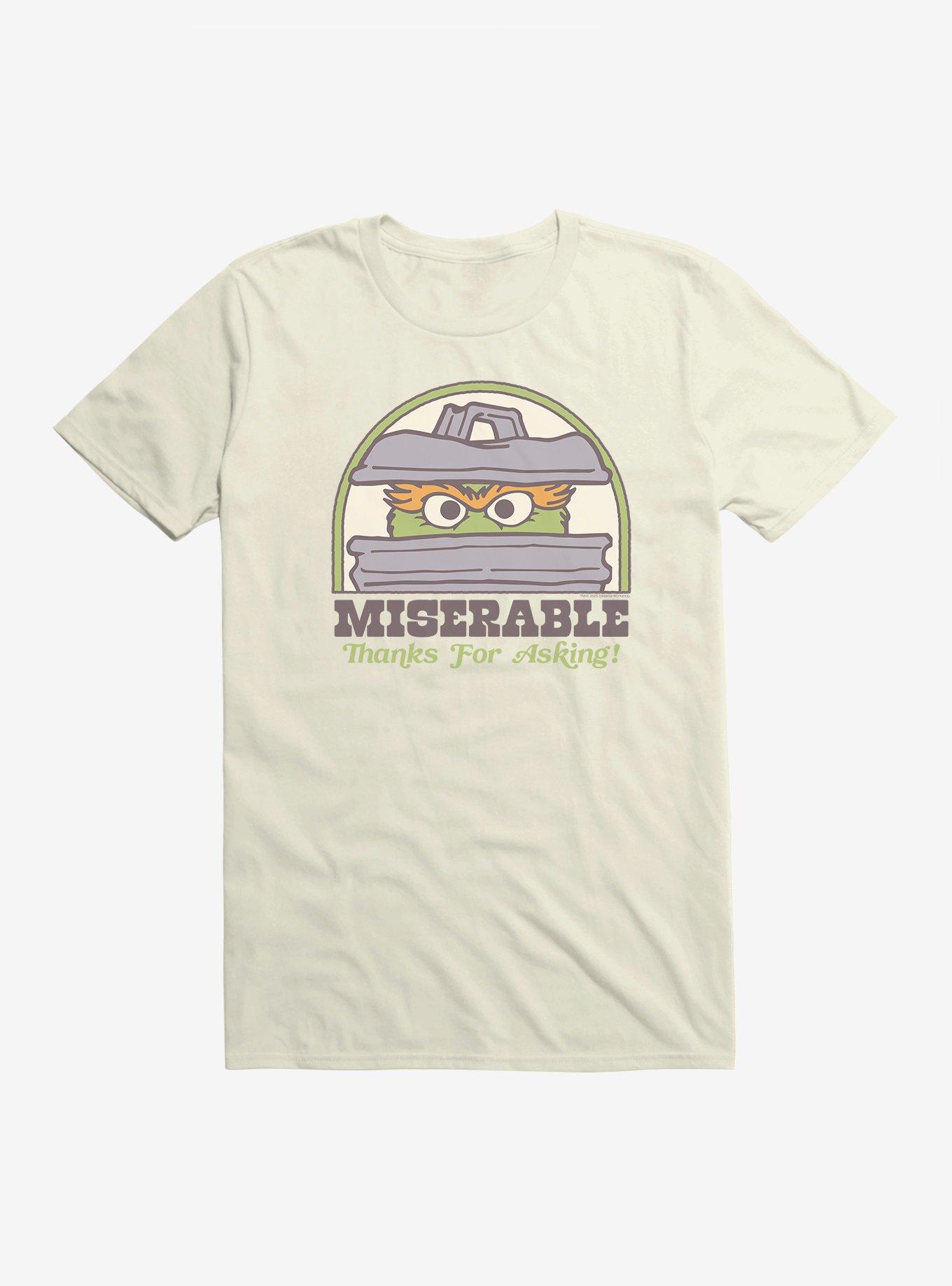 Sesame Street Oscar The Grouch Miserable Thanks For Asking! T-Shirt