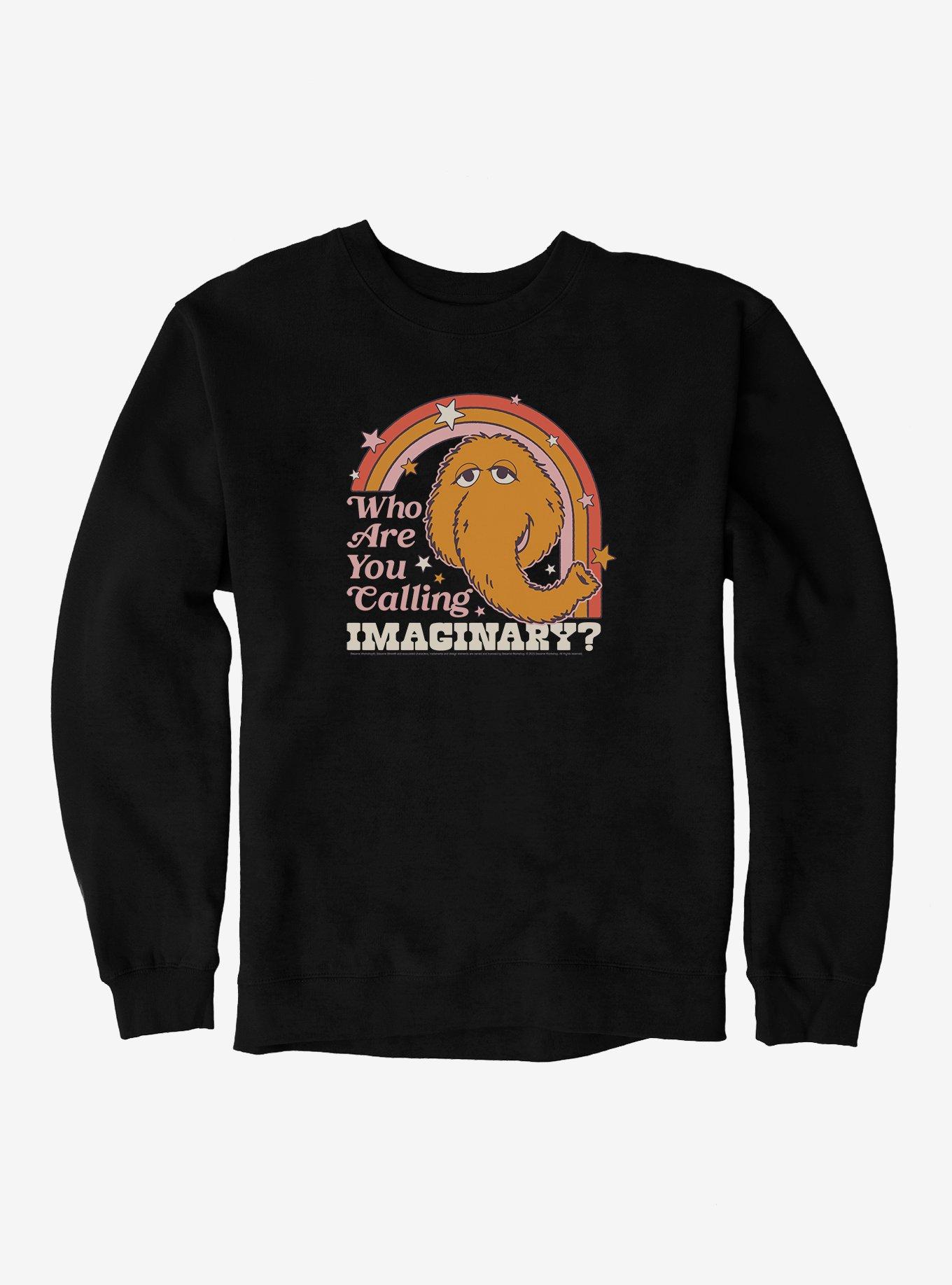 Sesame Street Snuffleupagus Who Are You Calling Imaginary? Sweatshirt