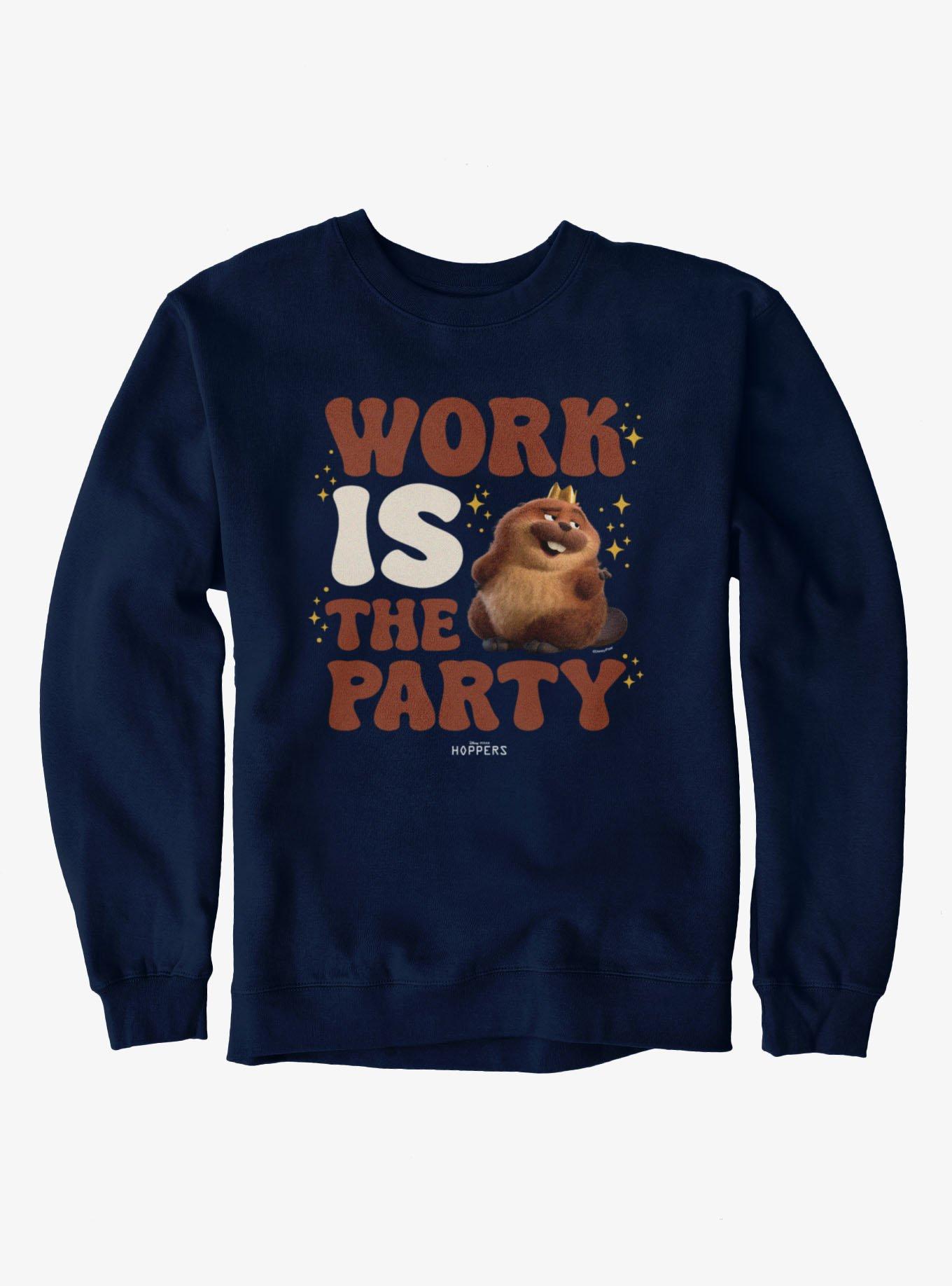 Disney Pixar Hoppers Work Is The Party King George Beaver Sweatshirt