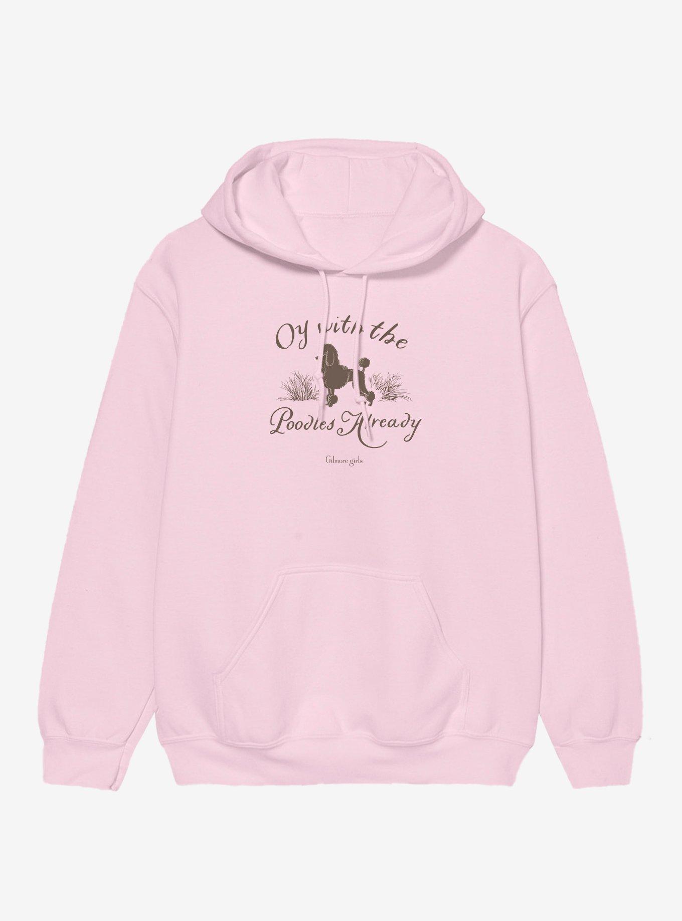 Gilmore Girls Oy Enough With The Poodles Already Hoodie, , hi-res