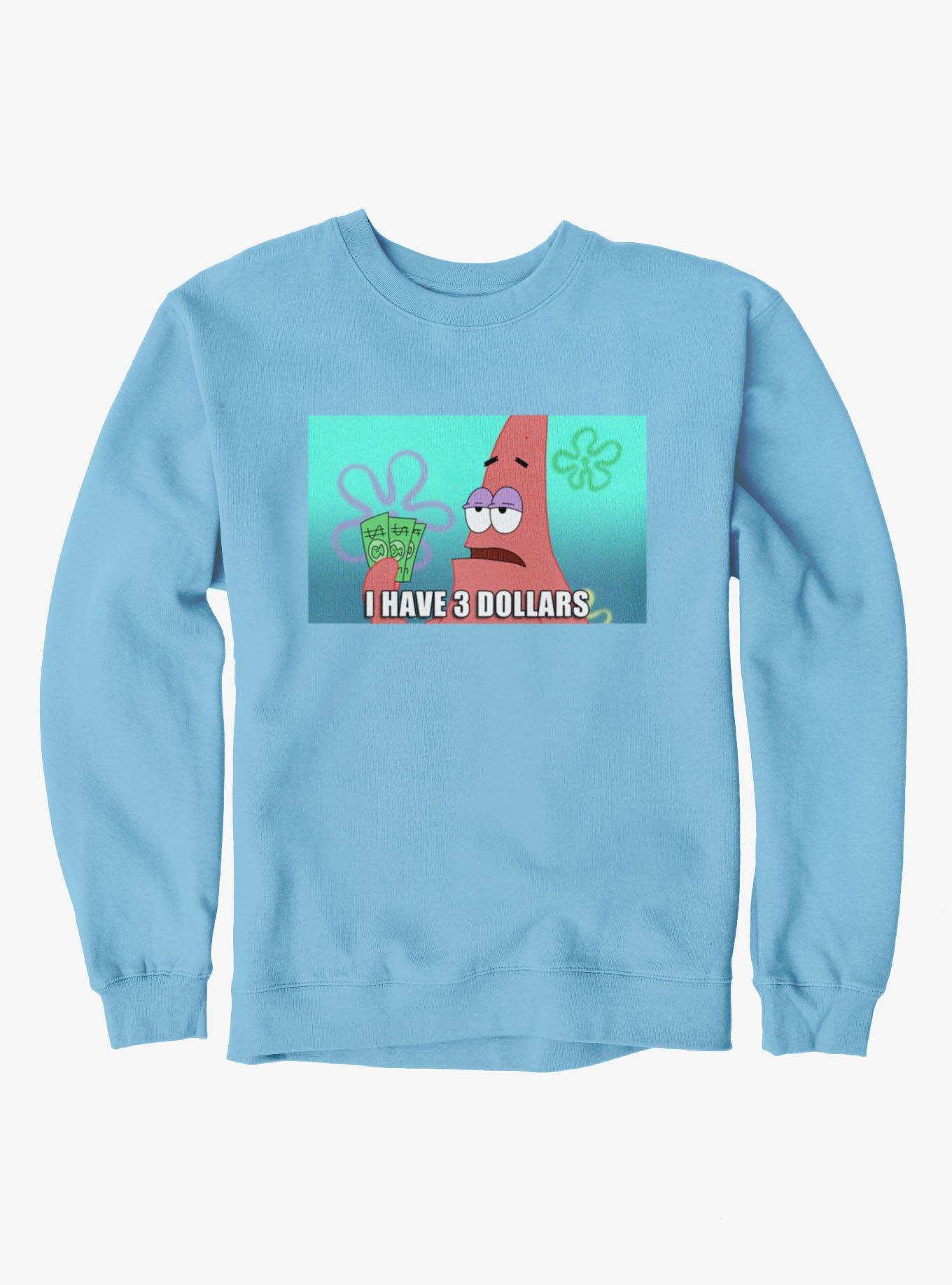 Spongebob Squarepants Patrick 3 Dollar Meme Sweatshirt, , hi-res