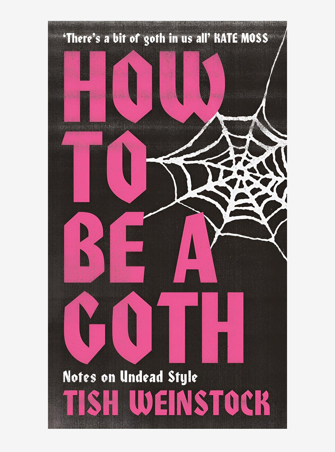 How To Be A Goth: Notes On Undead Style Book, , hi-res