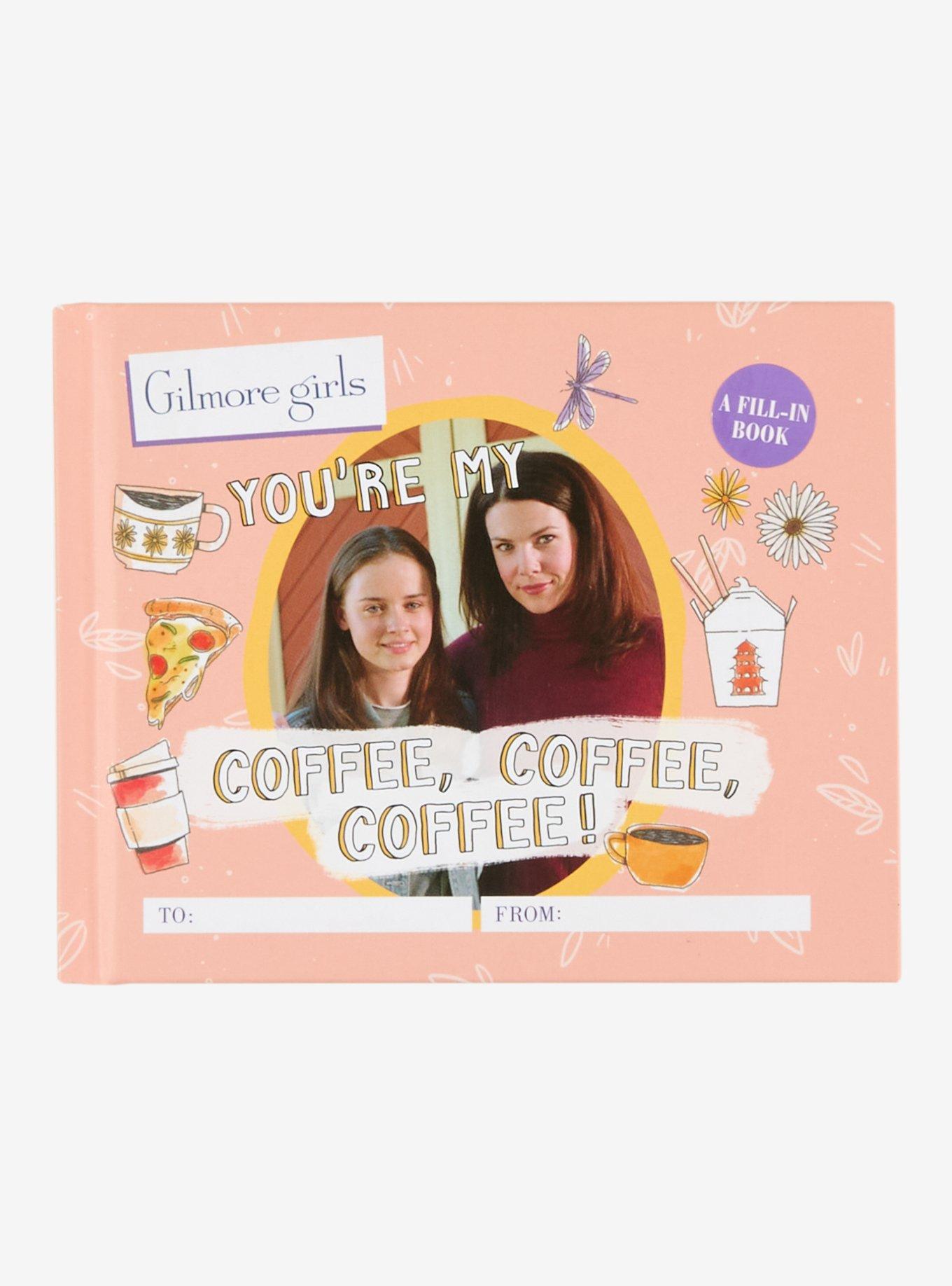 Gilmore Girls You're My Coffee, Coffee, Coffee! A Fill-In Book, , hi-res