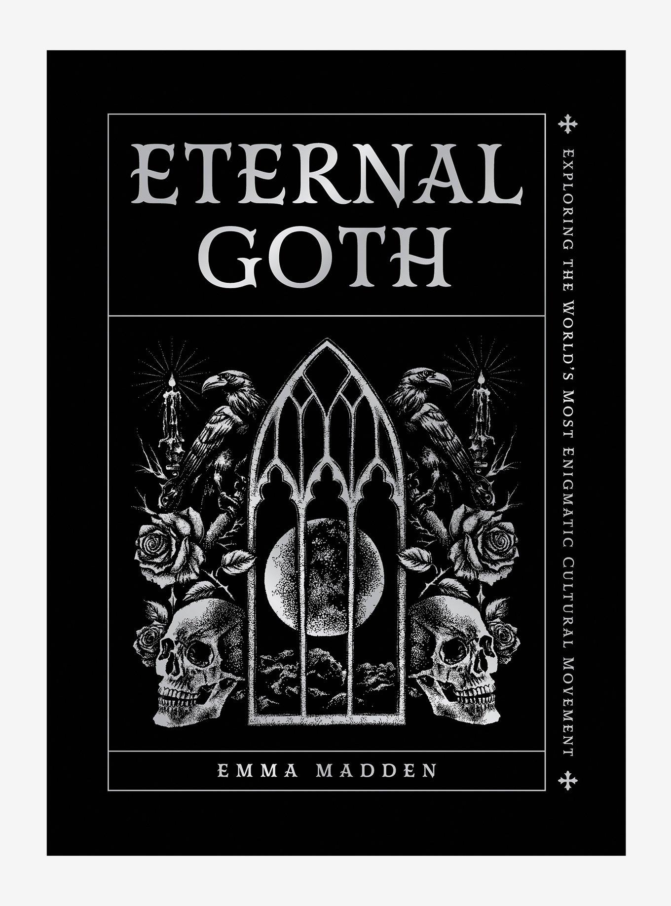 Eternal Goth: Exploring The World&rsquo;s Most Enigmatic Cultural Movement Book, , hi-res
