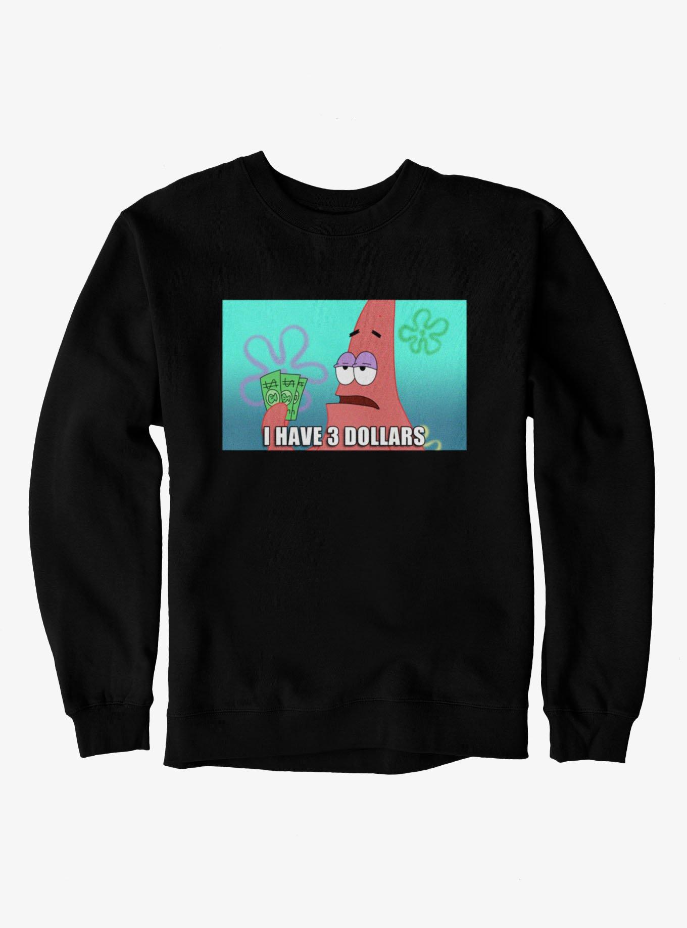 SpongeBob SquarePants Patrick 3 Dollar Meme Sweatshirt, , hi-res