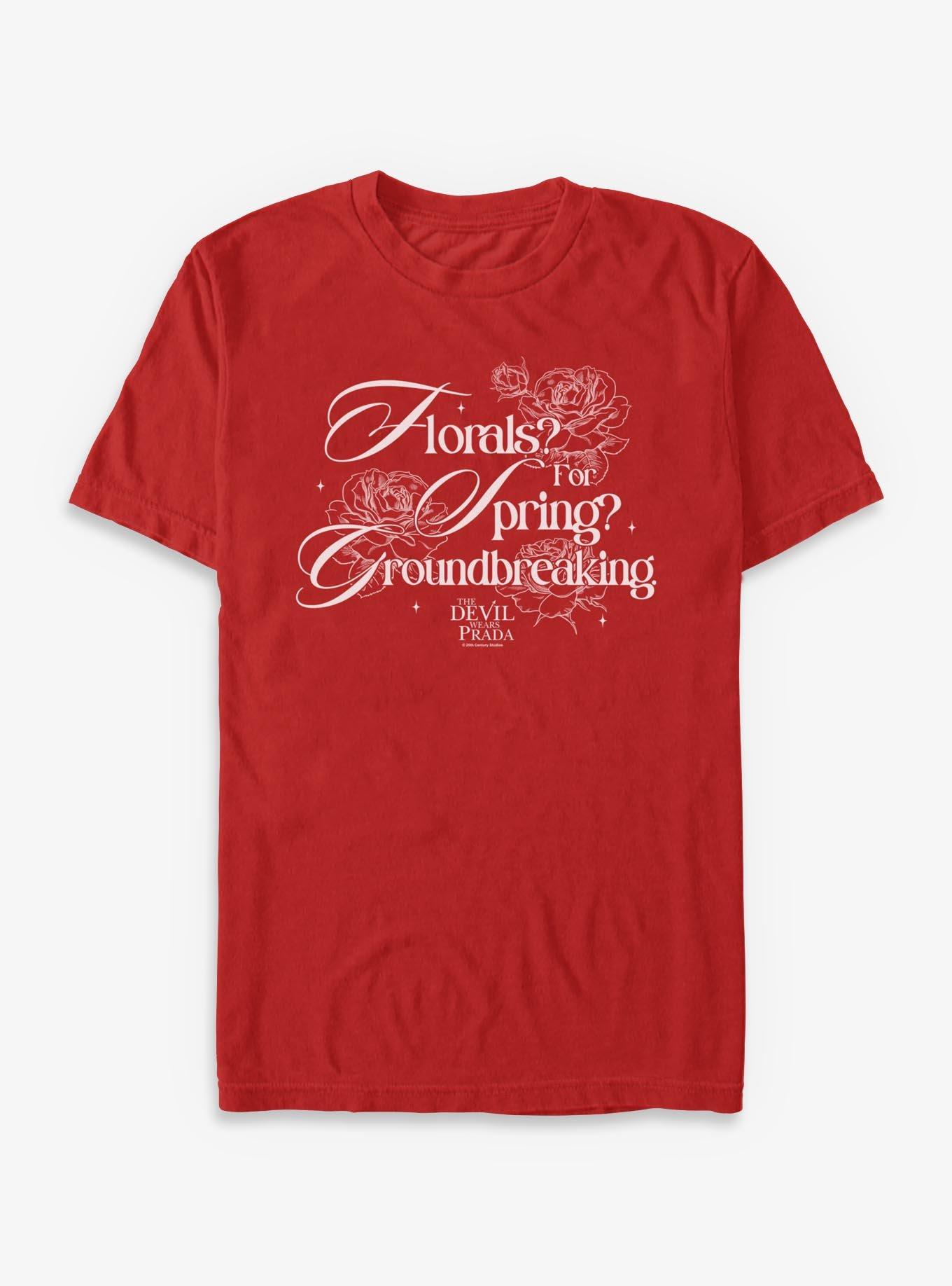 The Devil Wears Prada Floral For Spring So Groundbreaking T-Shirt