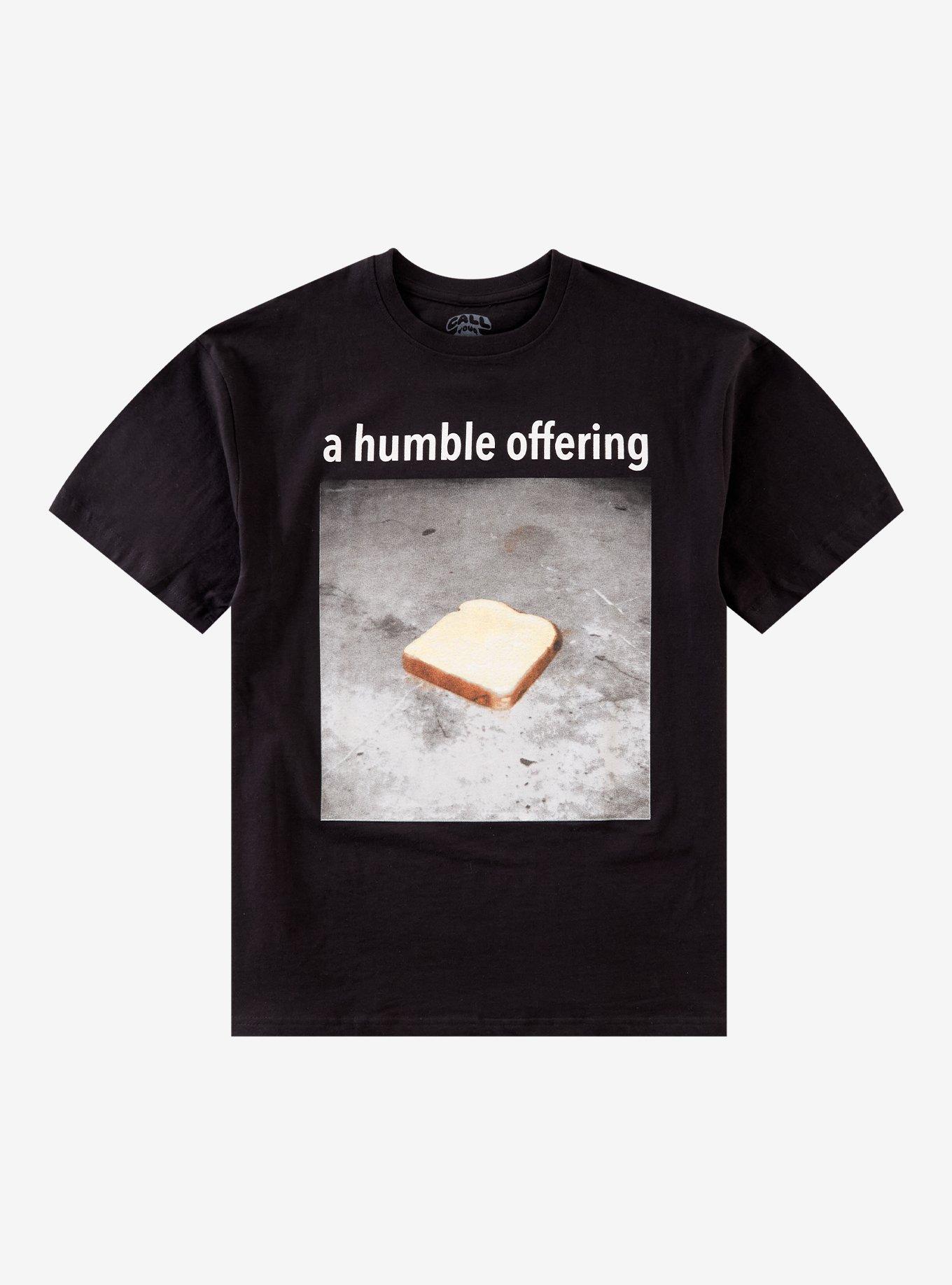 Bread Humble Offering T-Shirt By Call Your Mother, , hi-res