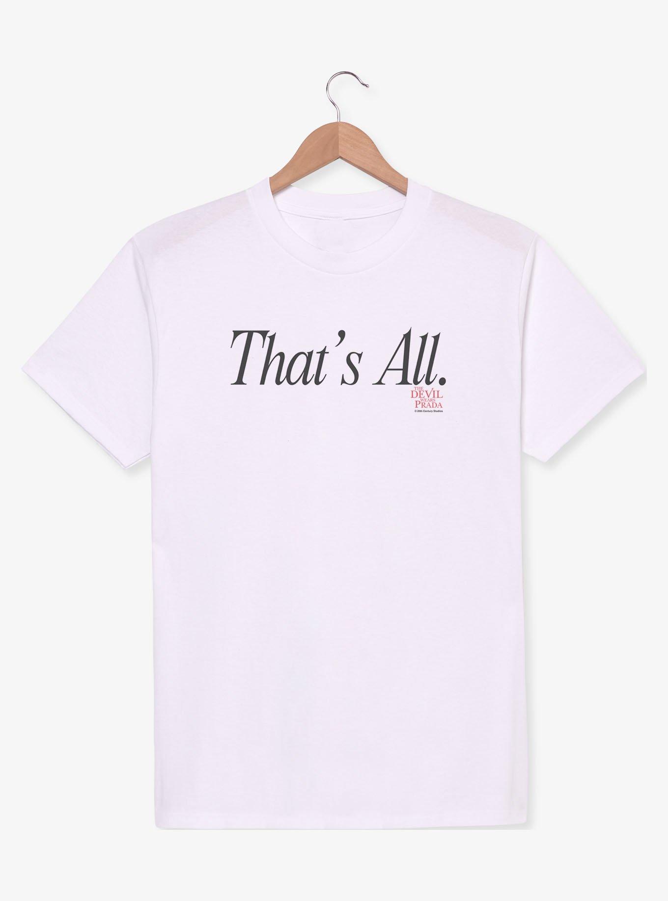 That's all. プラダを着た悪魔Tシャツ The Devil Wears Prada That's All T-Shirt - WHITE | BoxLunch