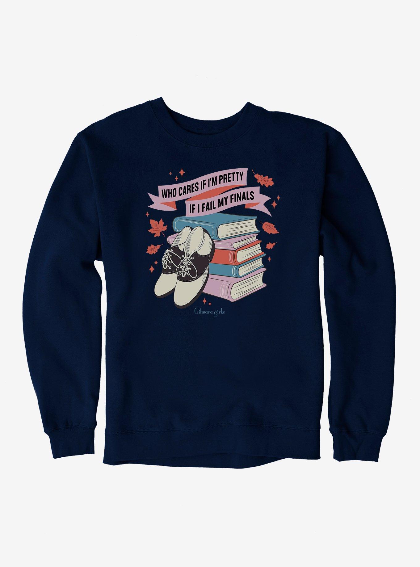Gilmore Girls Who Cares If I'm Pretty If I Fail My Finals Sweatshirt, , hi-res