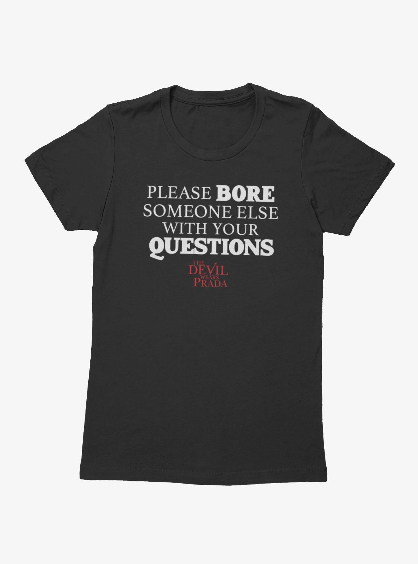 The Devil Wears Prada Please Bore Someone Else Quote Womens T-Shirt, , hi-res