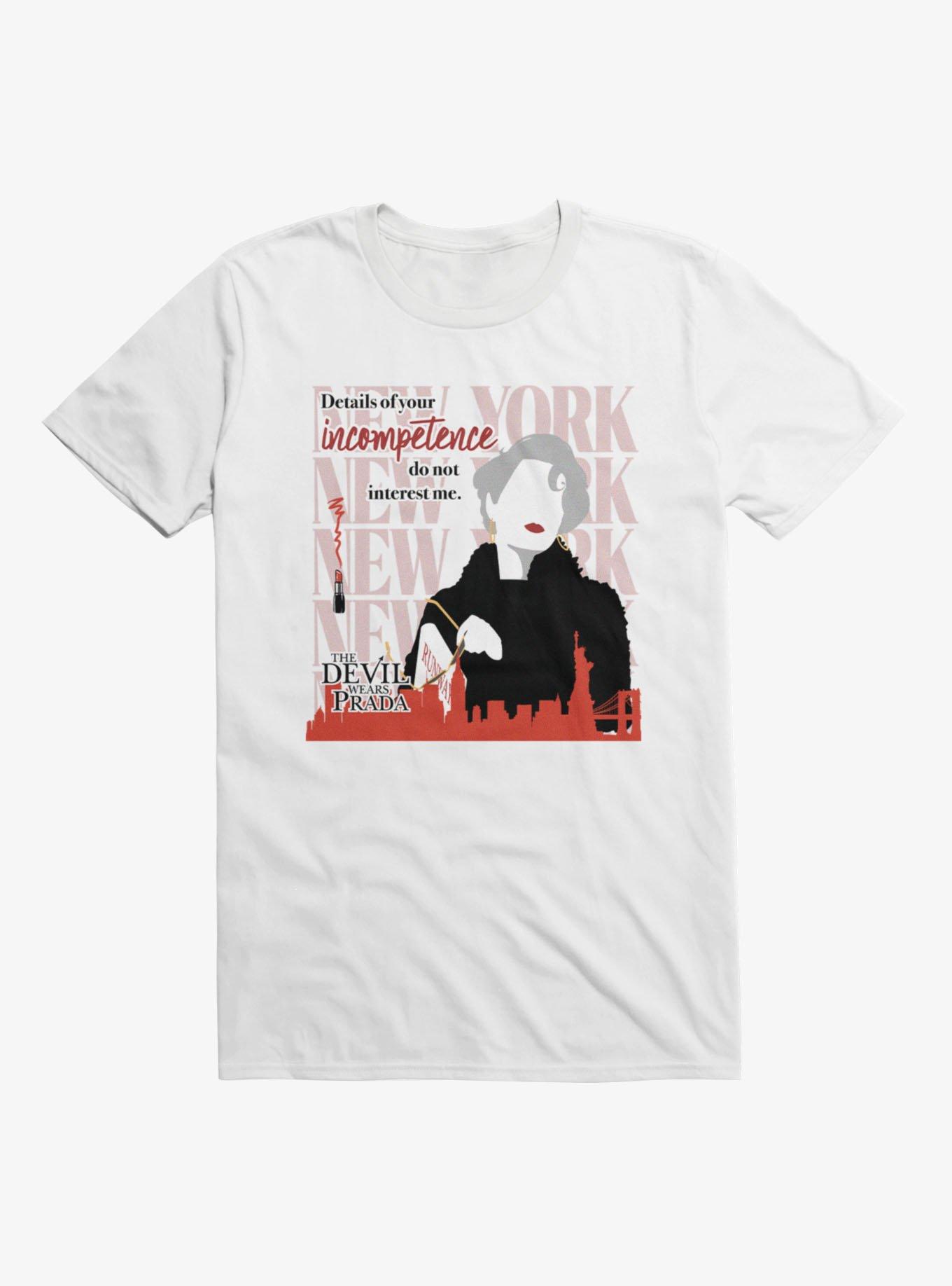 The Devil Wears Prada Details Of Your Incompetence T-Shirt - WHITE