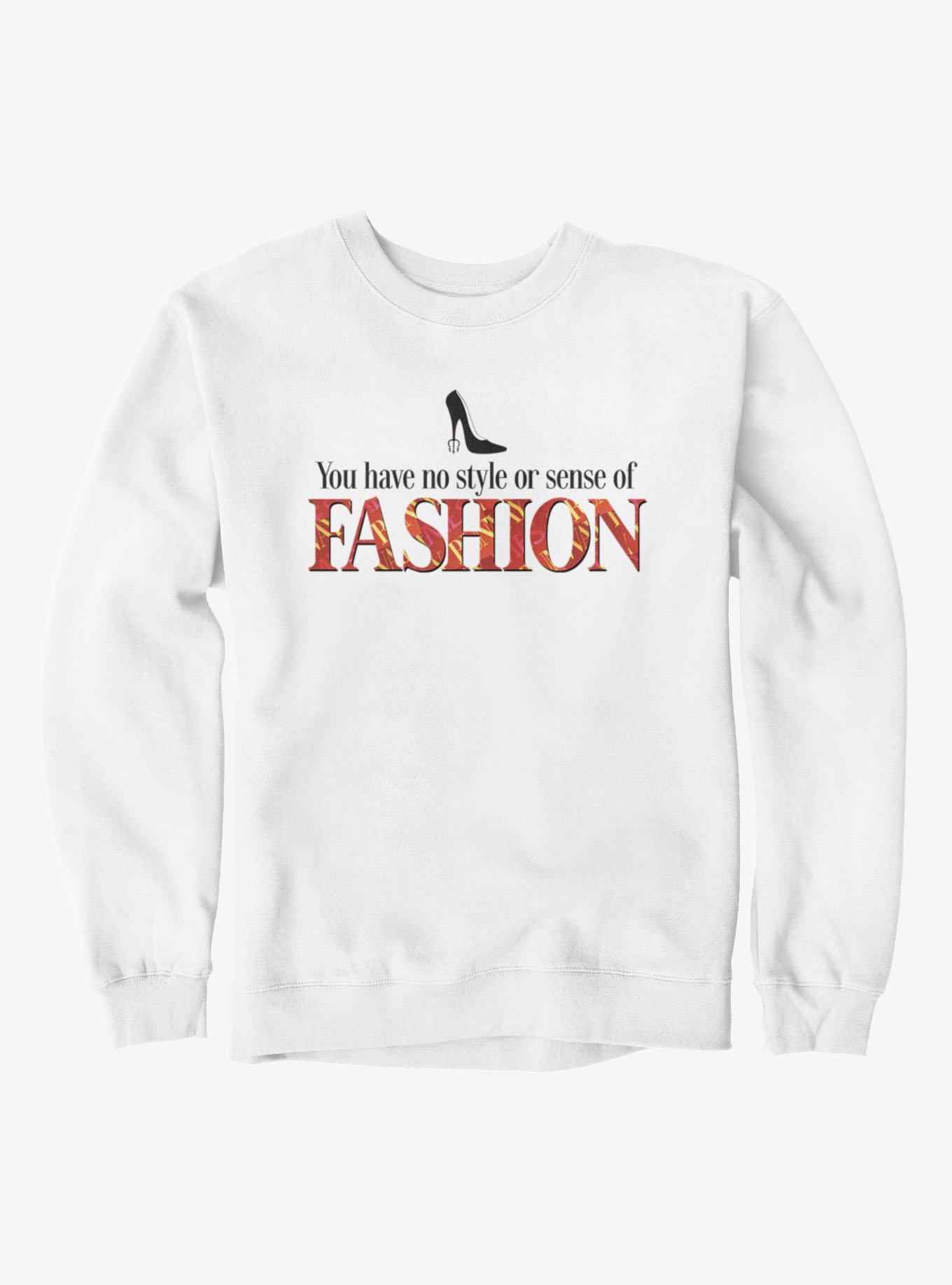 The Devil Wears Prada No Fashion Sense Or Style Sweatshirt, , hi-res