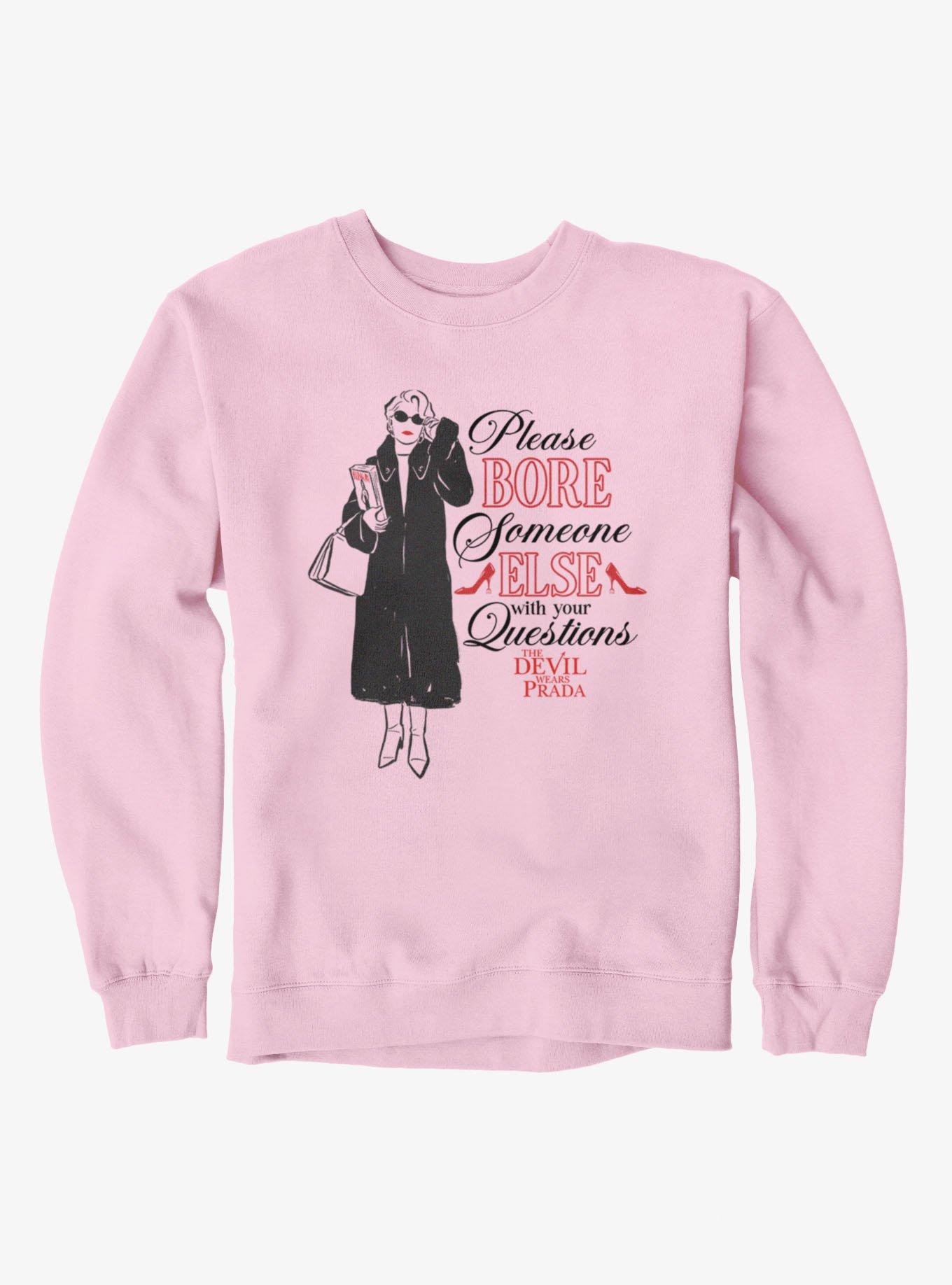 The Devil Wears Prada Miranda Please Bore Someone Else Sweatshirt, , hi-res