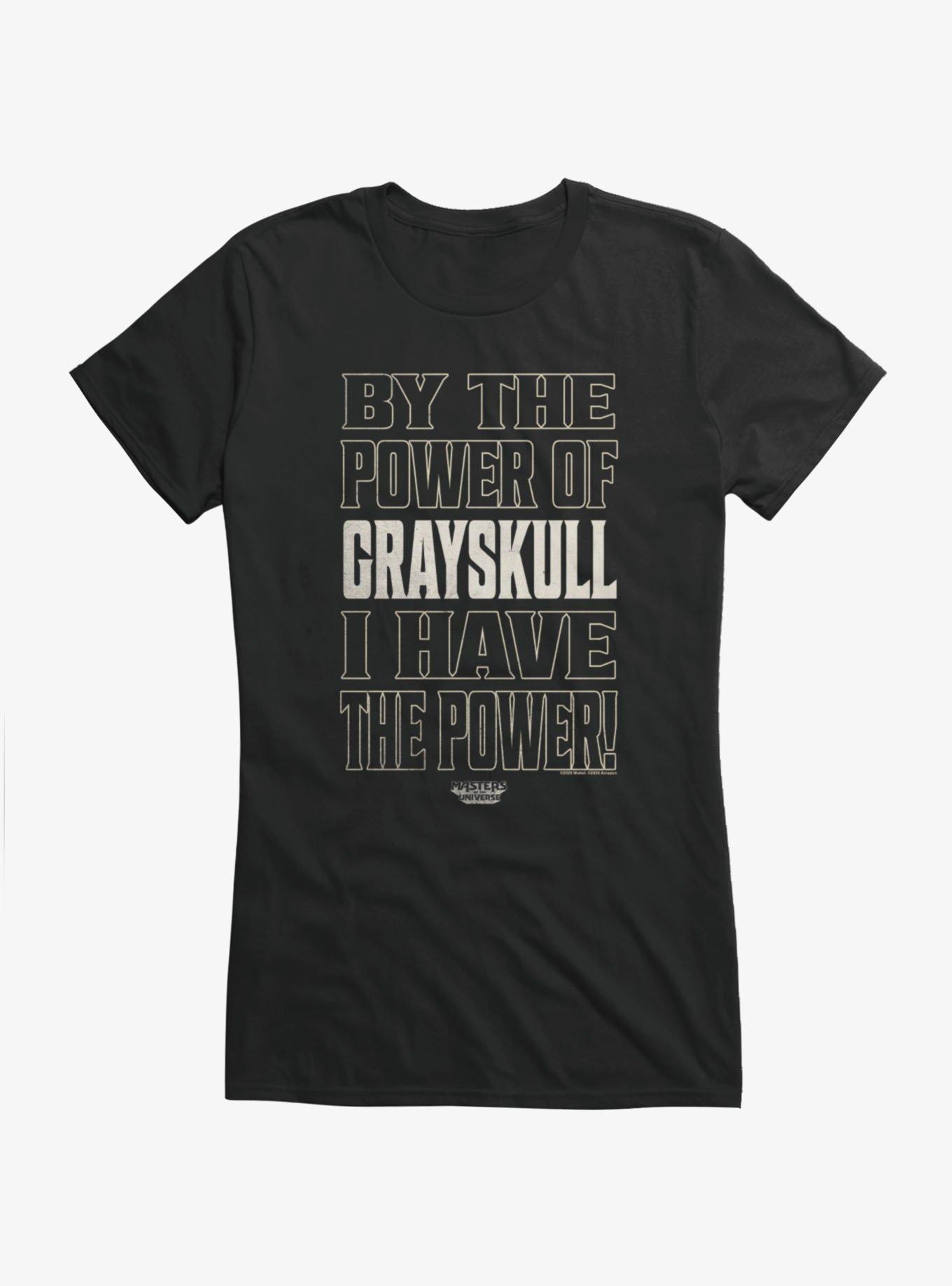 Masters Of The Universe By The Power Of Grayskull I Have The Power! Girls T-Shirt