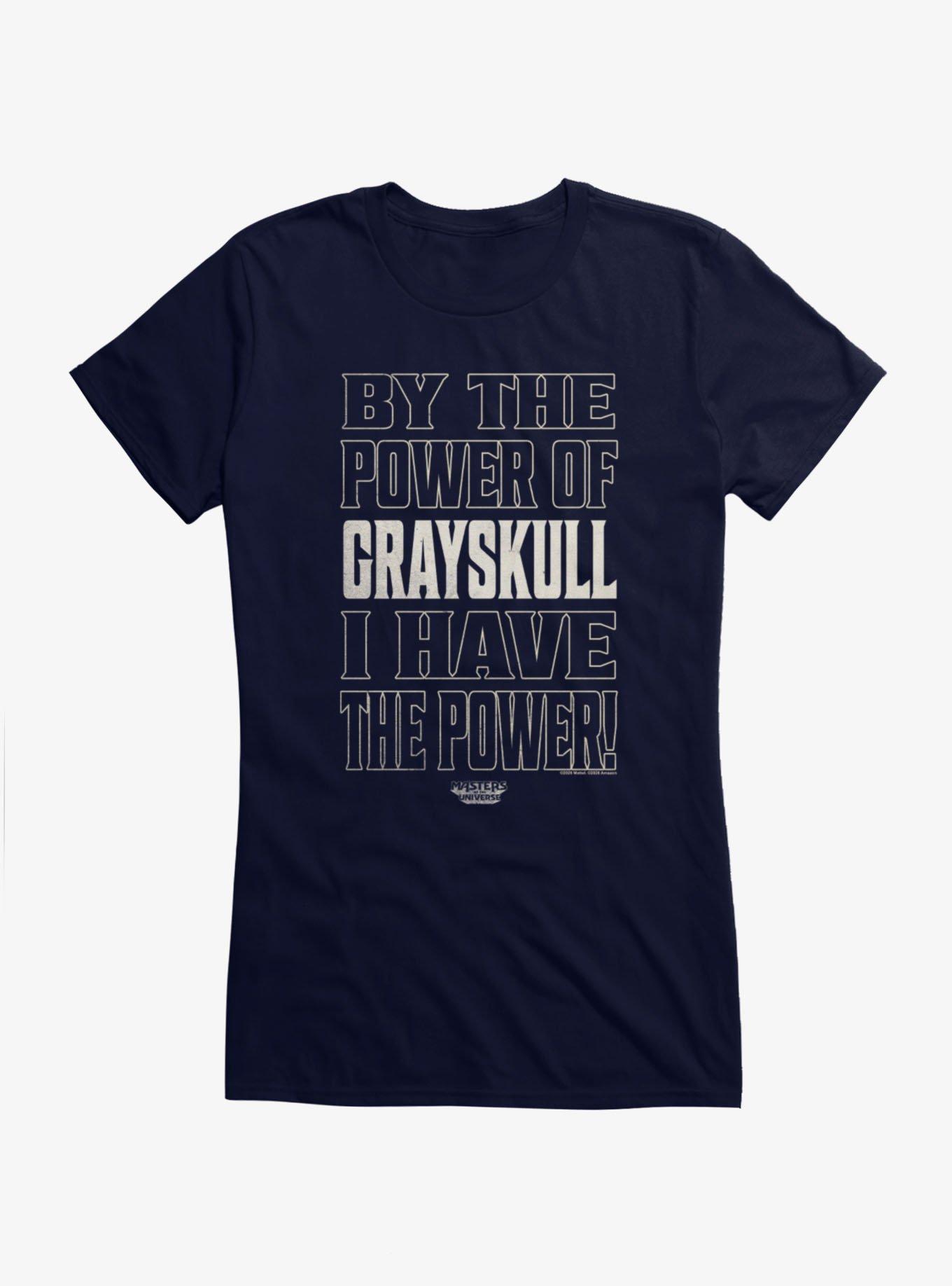 Masters Of The Universe By The Power Of Grayskull I Have The Power! Girls T-Shirt