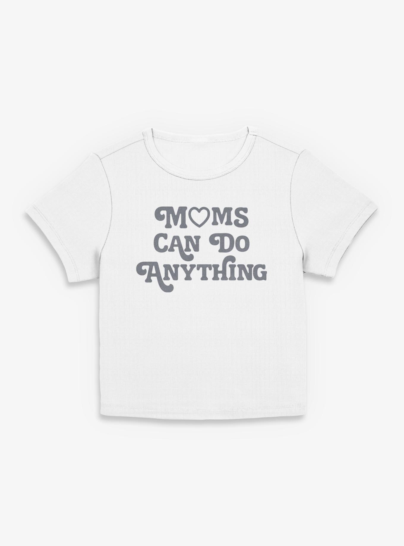 Moms Can Do Anything Girls Baby T-Shirt, , hi-res