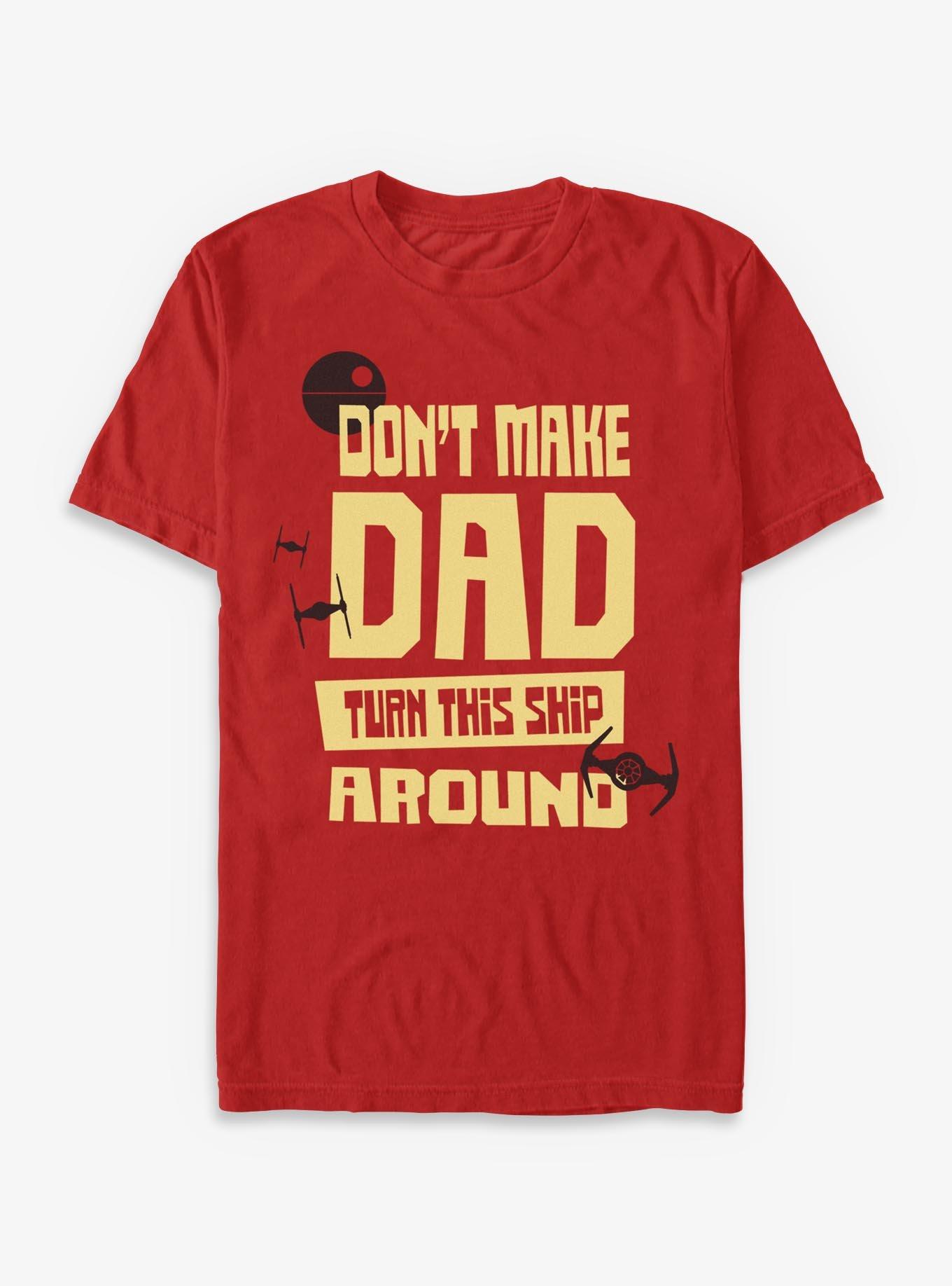 Star Wars Turn This Ship Around Dad T-Shirt, , hi-res