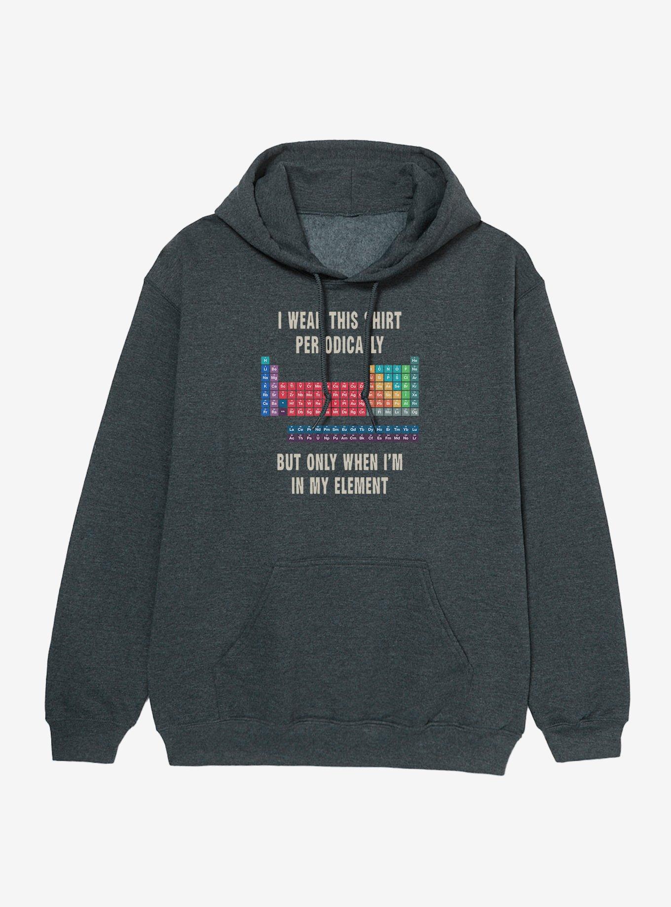 I Wear This Shirt Periodically Hoodie, , hi-res