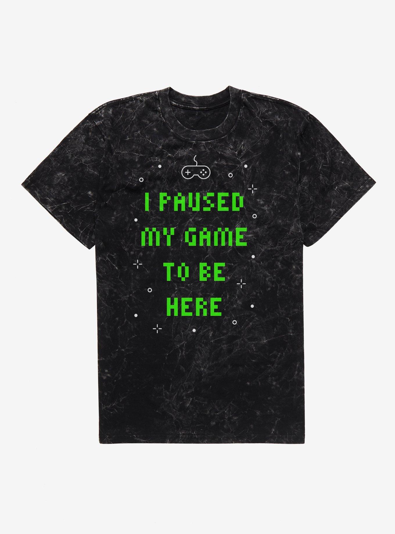 I Paused My Game To Be Here Mineral Wash T-Shirt - BLACK | Hot Topic