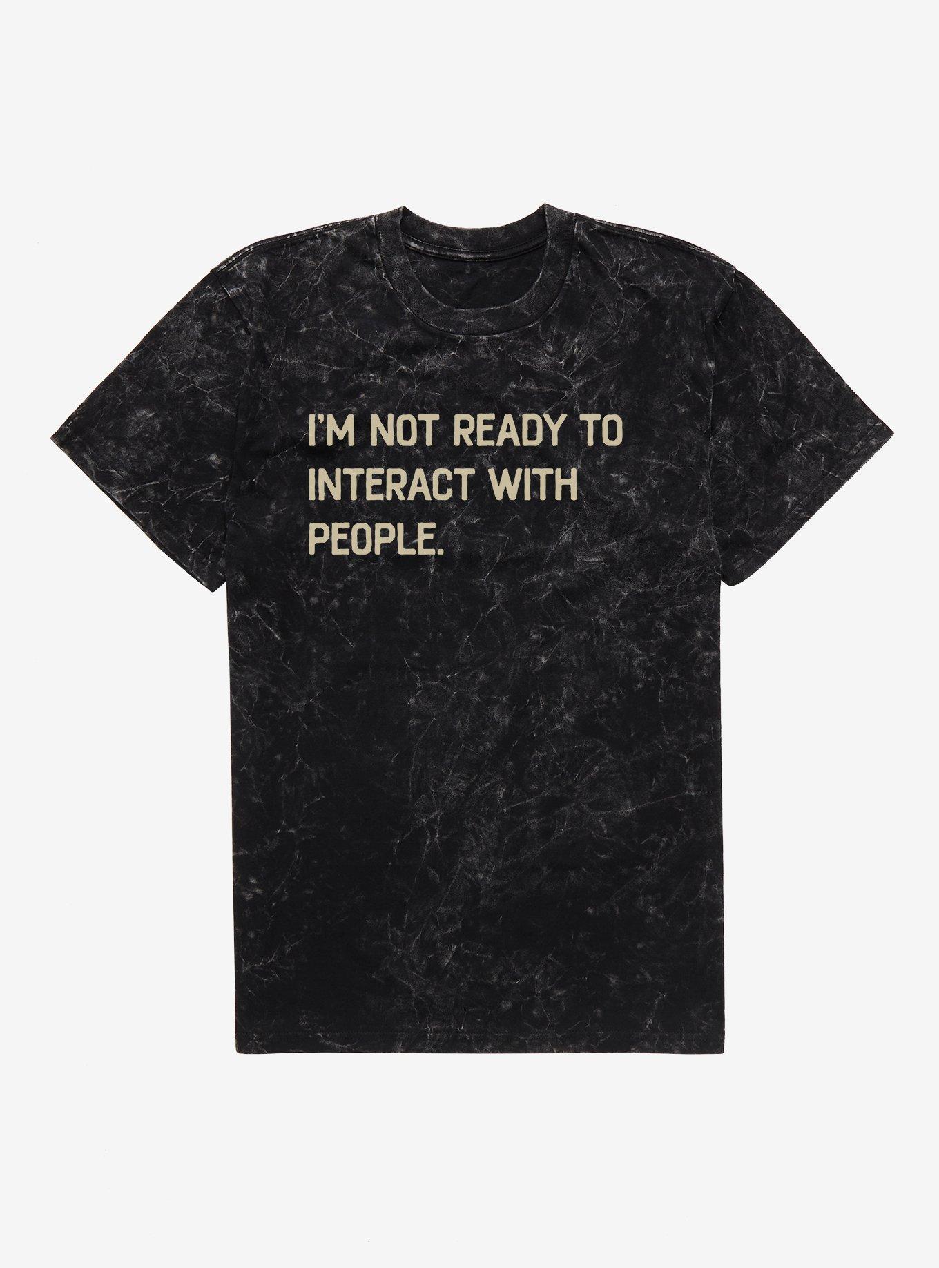 I'm Not Ready To Interact With People Mineral Wash T-Shirt, , hi-res
