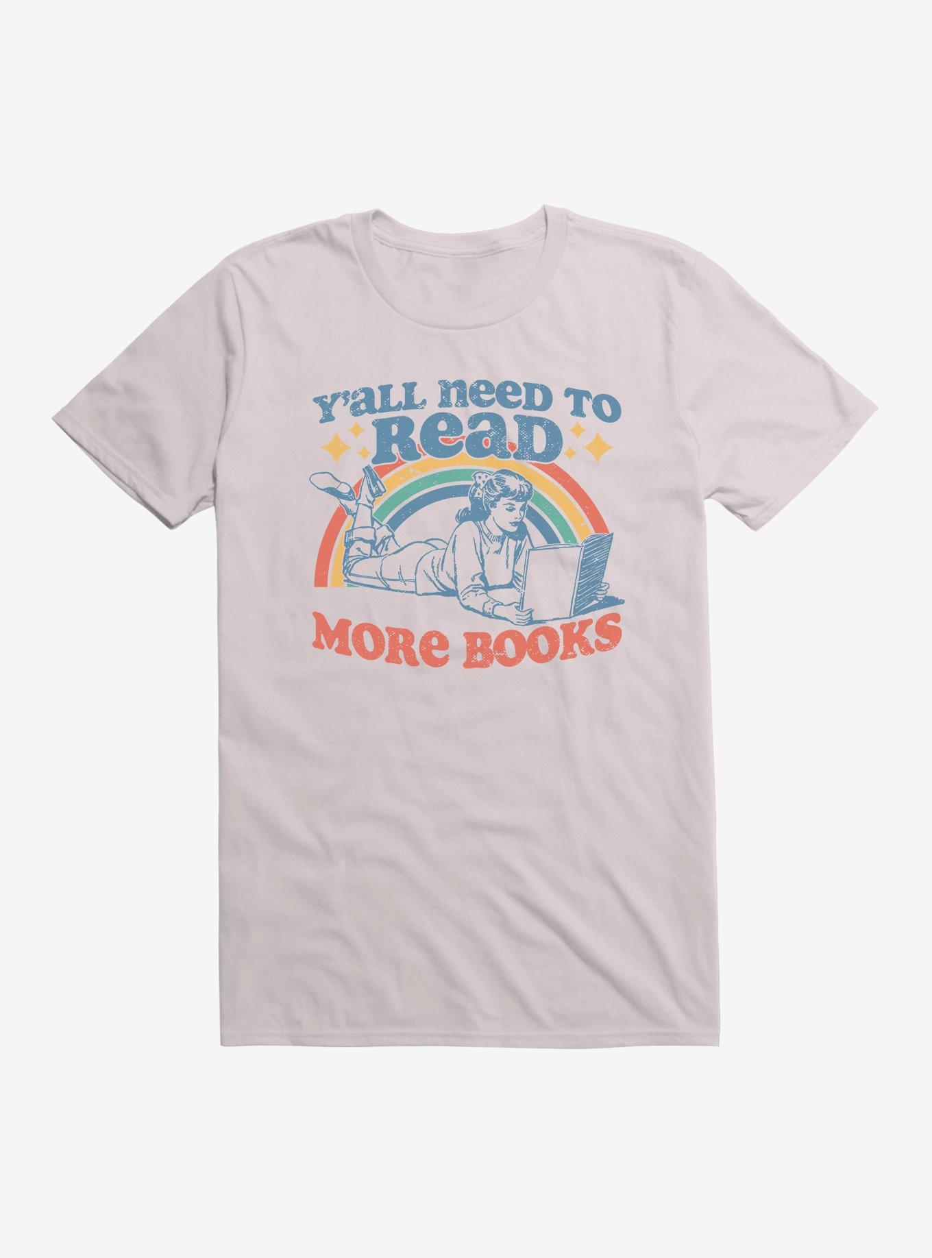 Y'All Need To Read More Books T-Shirt, , hi-res