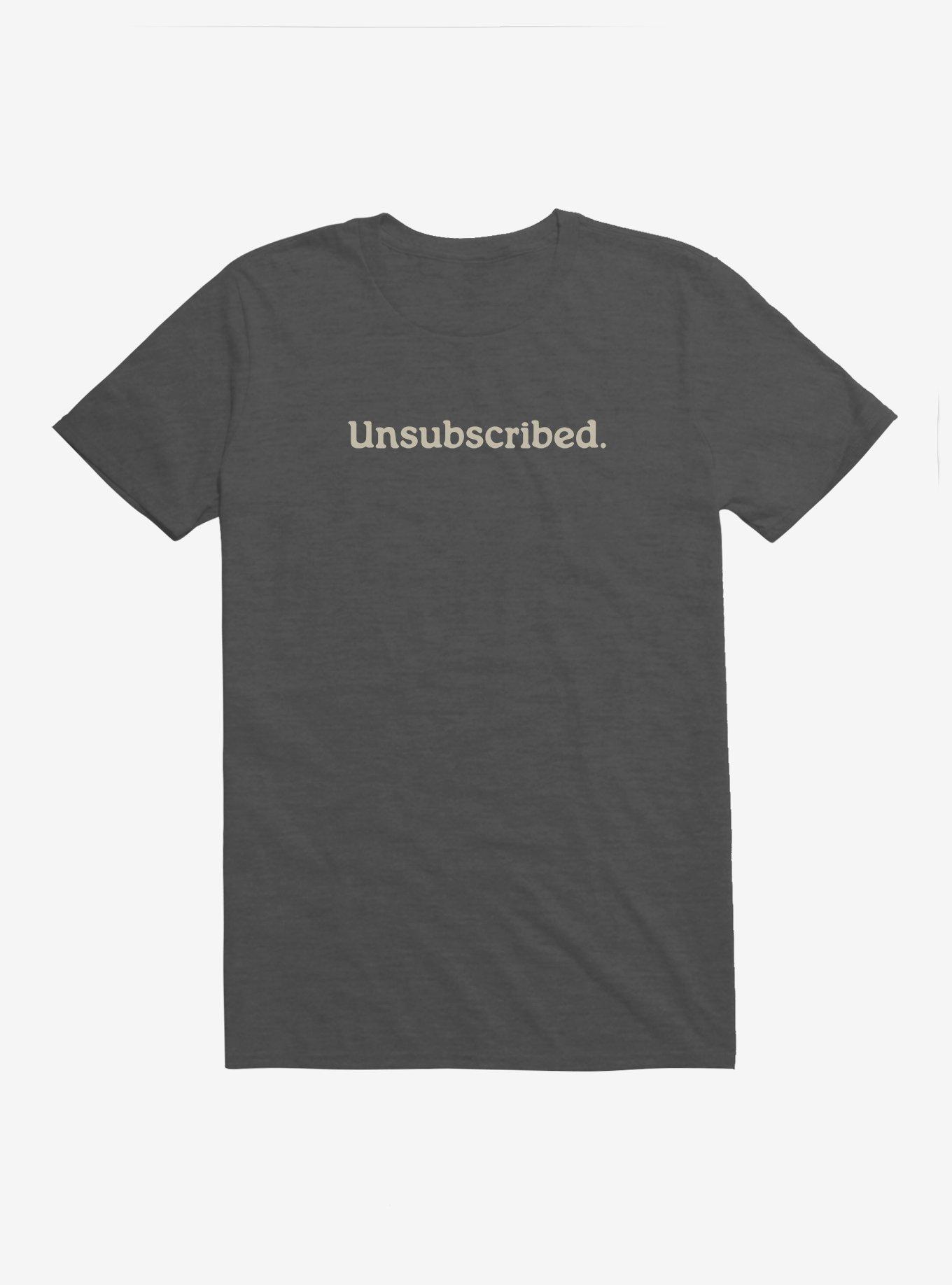 Unsubscribed T-Shirt, , hi-res